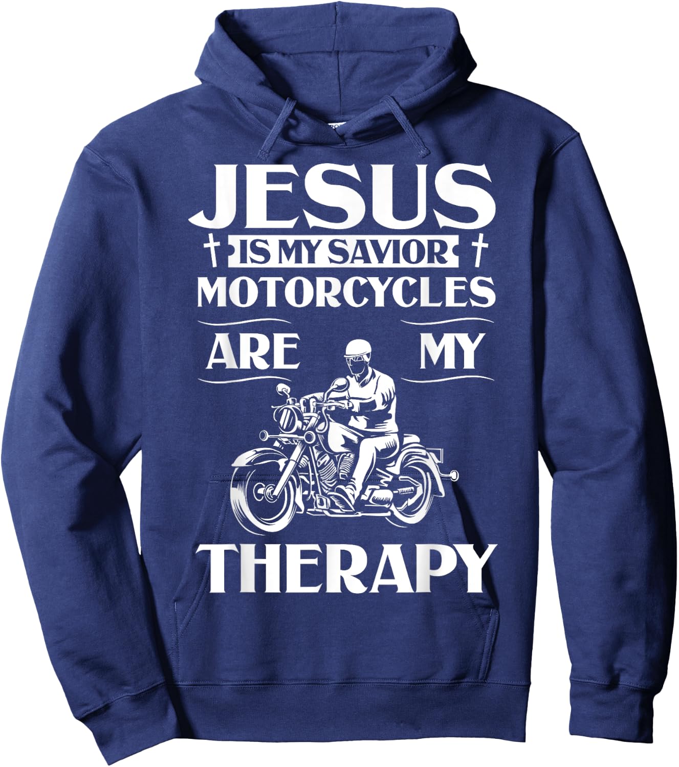 Jesus Is My Savior Motorcycles Are My Therapy Motorcyclist Hoodie - Hoodie | Navy