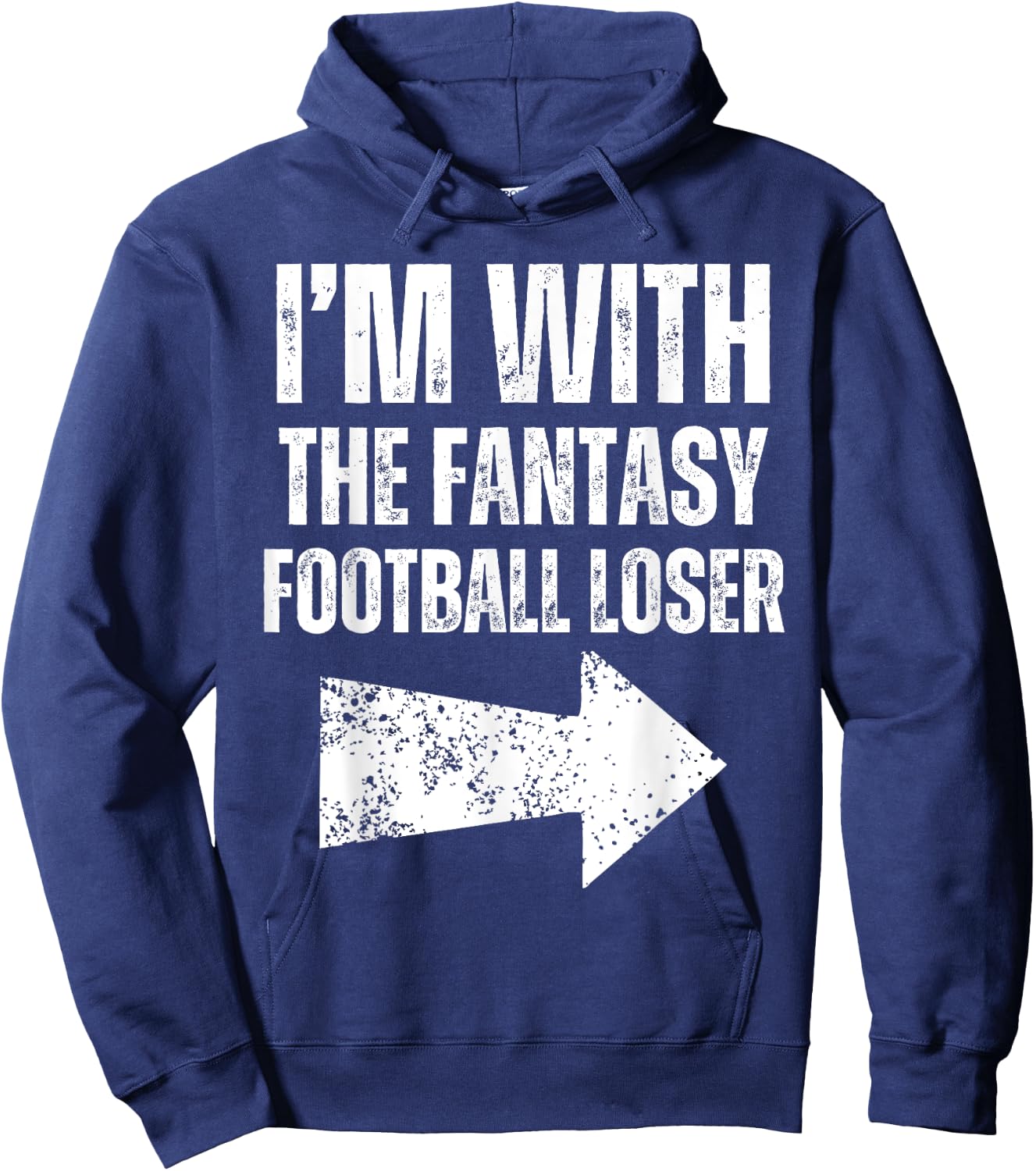 I'm With the Fantasy Football Loser Funny Girlfriend Wife Hoodie - Hoodie | Navy