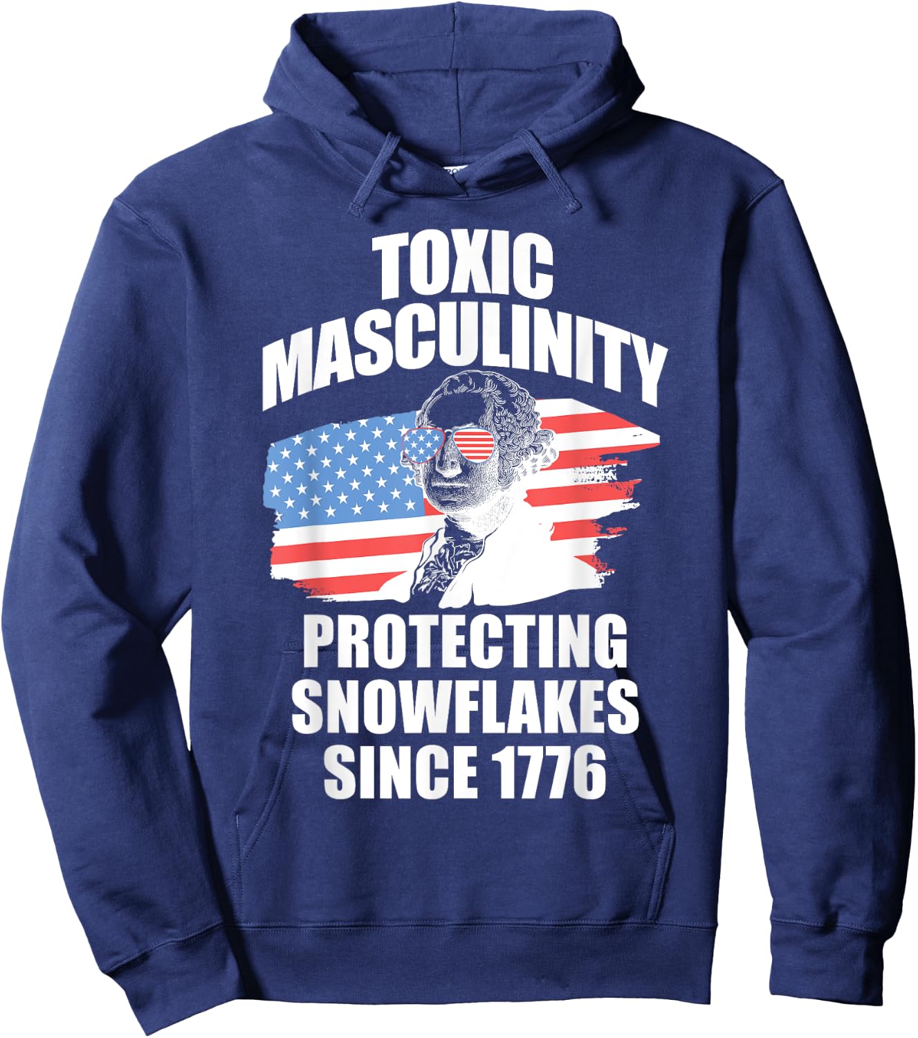 Republican Toxic Masculinity American Flag George Washington Women Men Hoodie - Hoodie | Navy