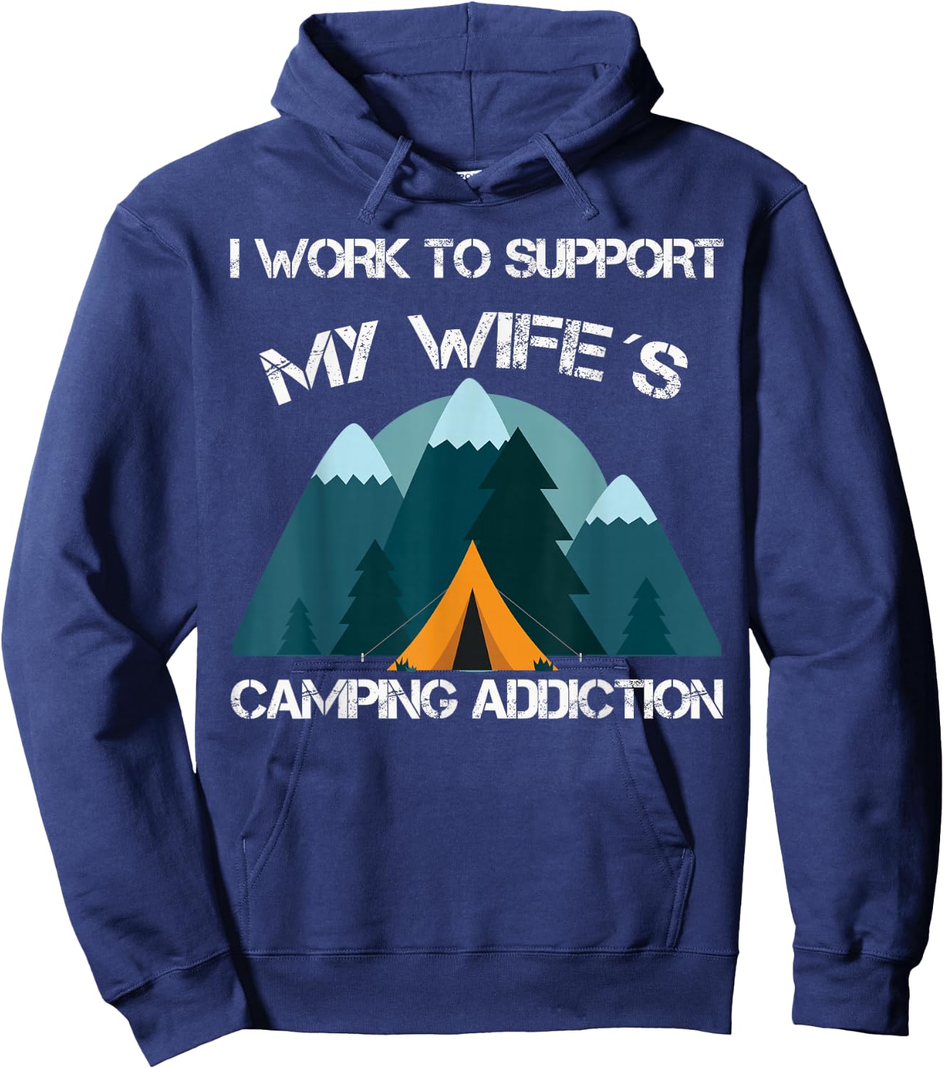 Vintage I Work To Support My Wife's Camping Addiction Hoodie - Hoodie | Navy