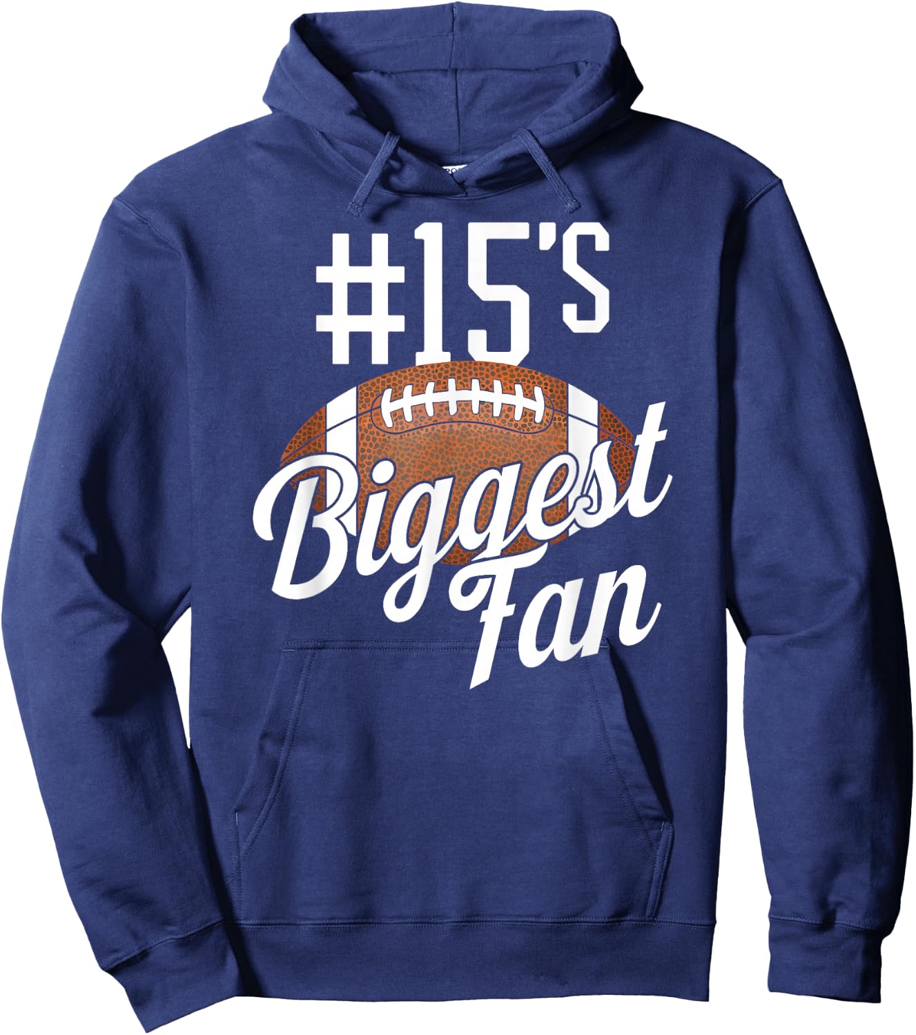 Number 15's Biggest Fan Football Mom Funny Woman Touchdown Hoodie - Hoodie | Navy