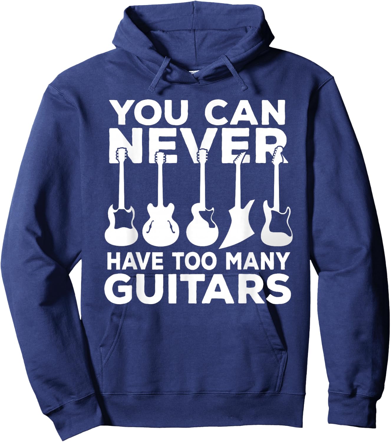 You Can Never Have Too Many Guitars Music Gift Hoodie - Hoodie | Navy