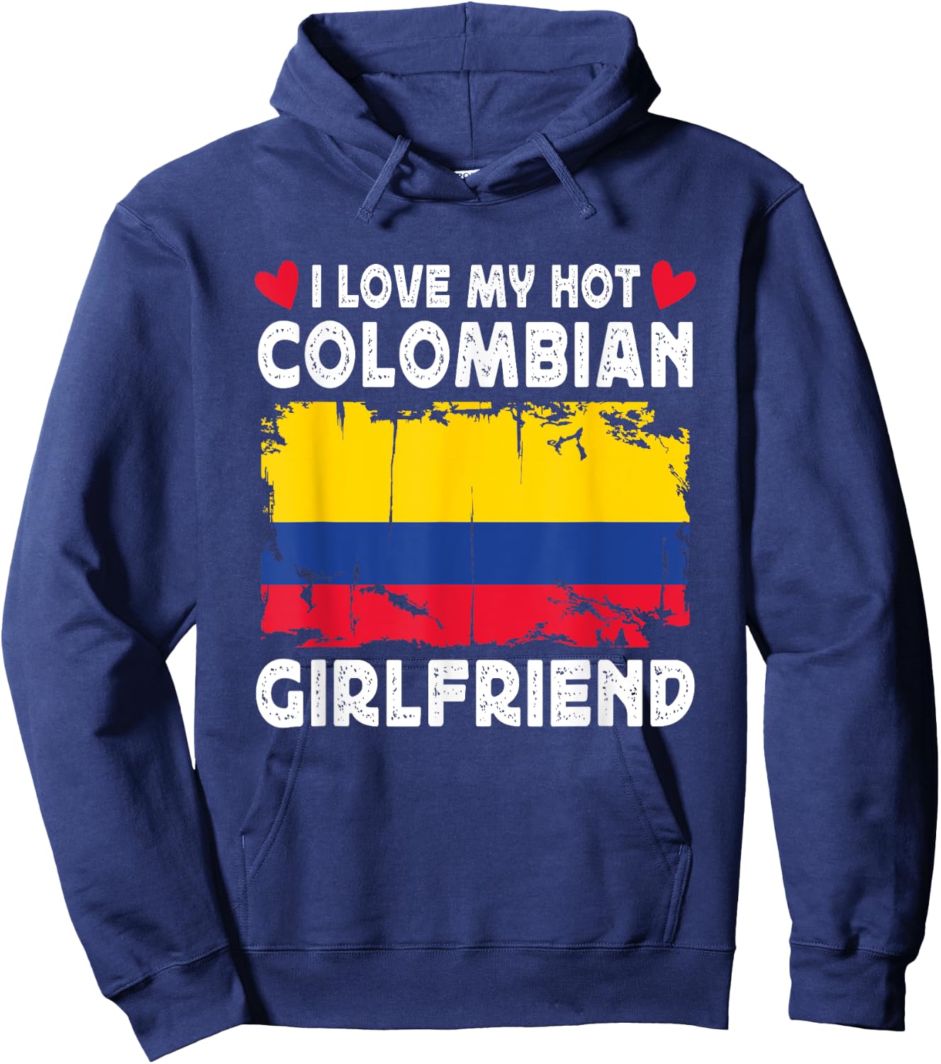 I Love My Hot Colombian Girlfriend Couple Colombia Flag Hoodie - Hoodie | Navy