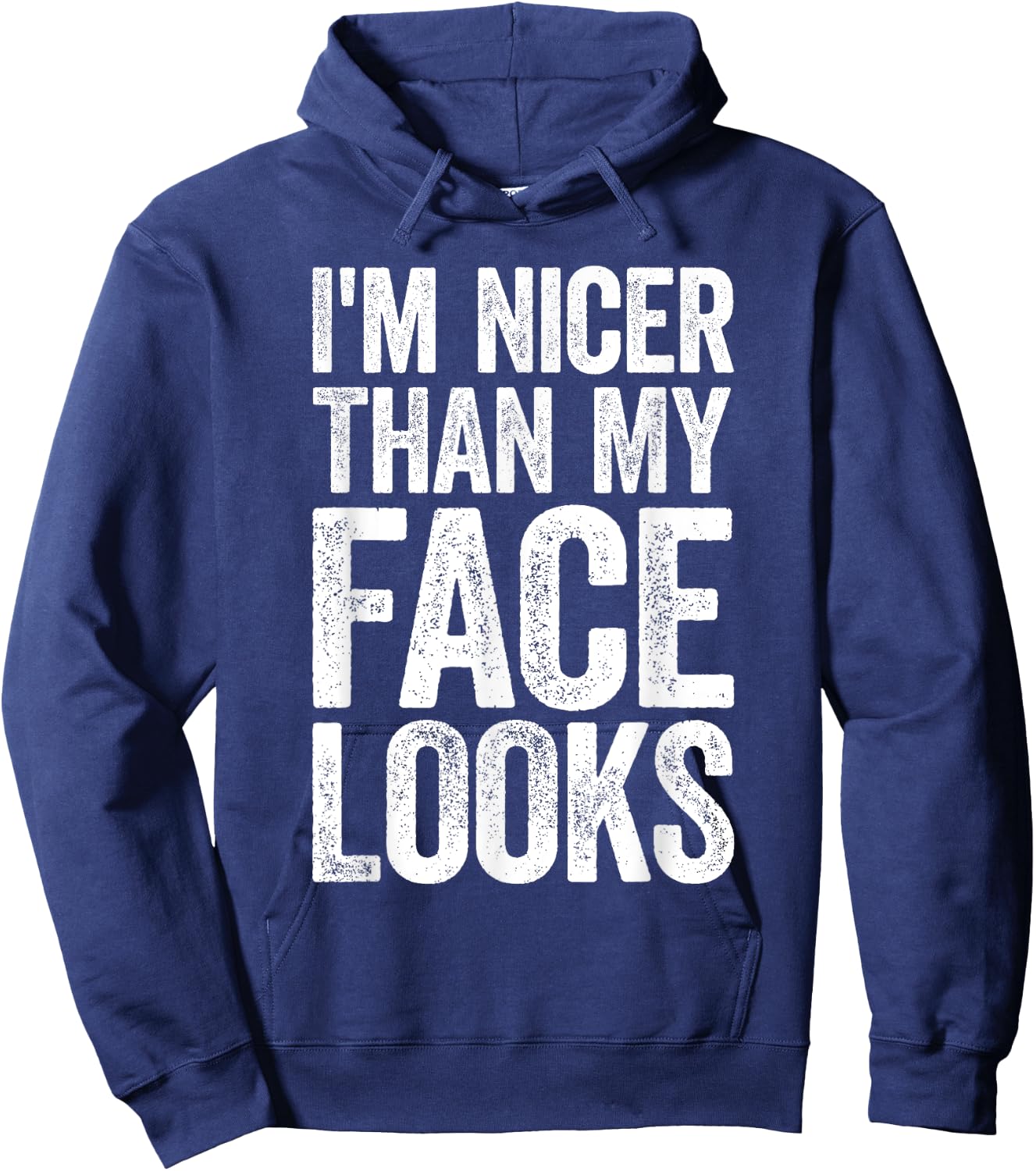 I'm Nicer Than My Face Looks Strongman Gym Workout Hoodie - Hoodie | Navy