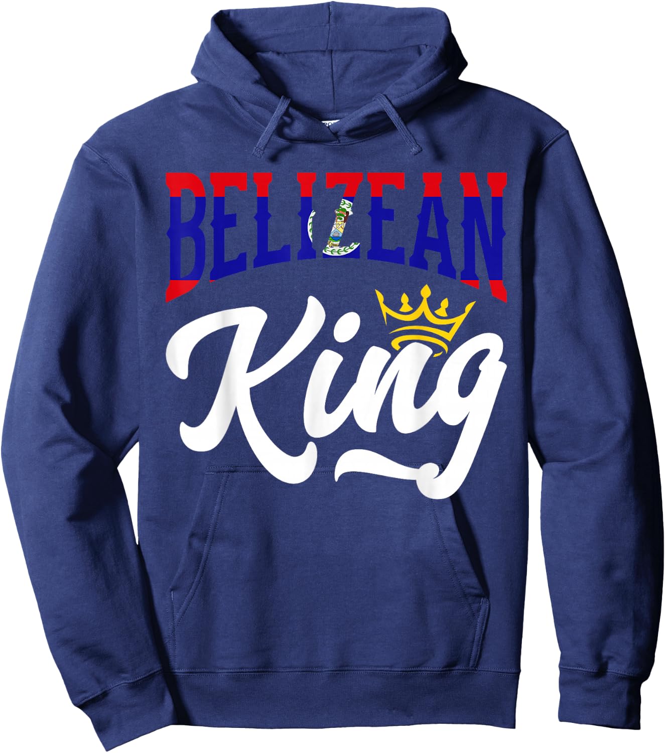 Belizean King Belize Belizean Belize Flag Hoodie - Hoodie | Navy