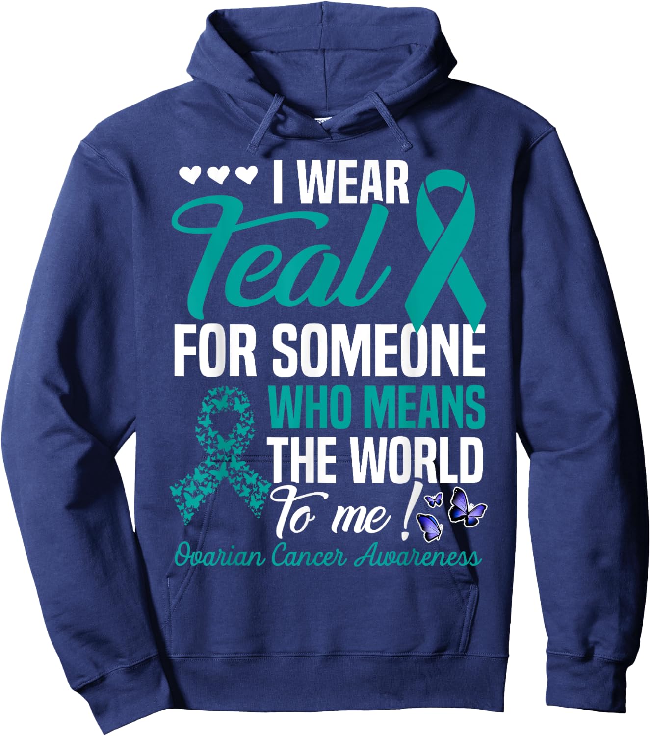 I Wear Teal For Someone Who Means World To Me Butterfly Hoodie - Hoodie | Navy