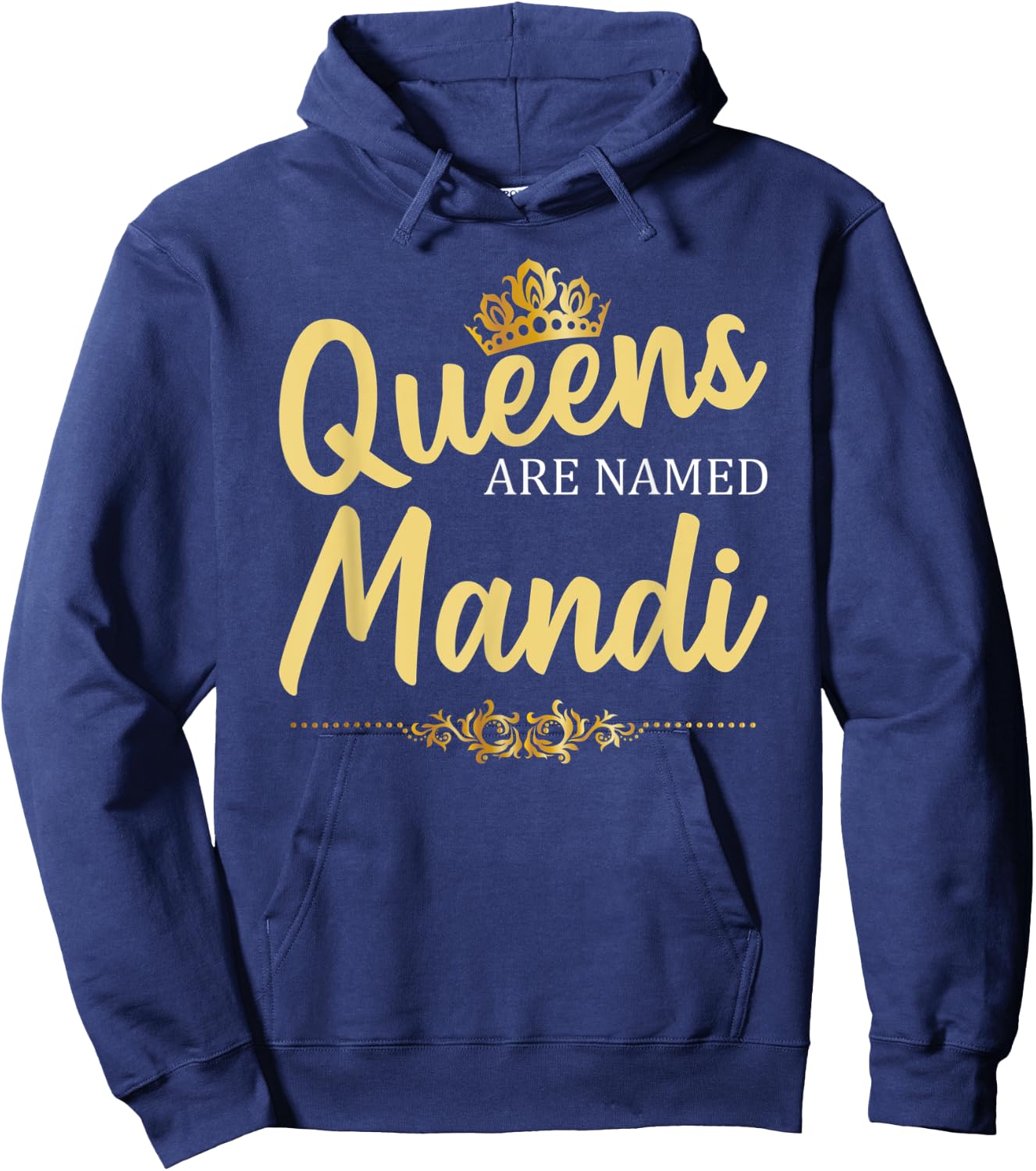 Queens Are Named MANDI Personalized Funny Birthday Gift Hoodie - Hoodie | Navy