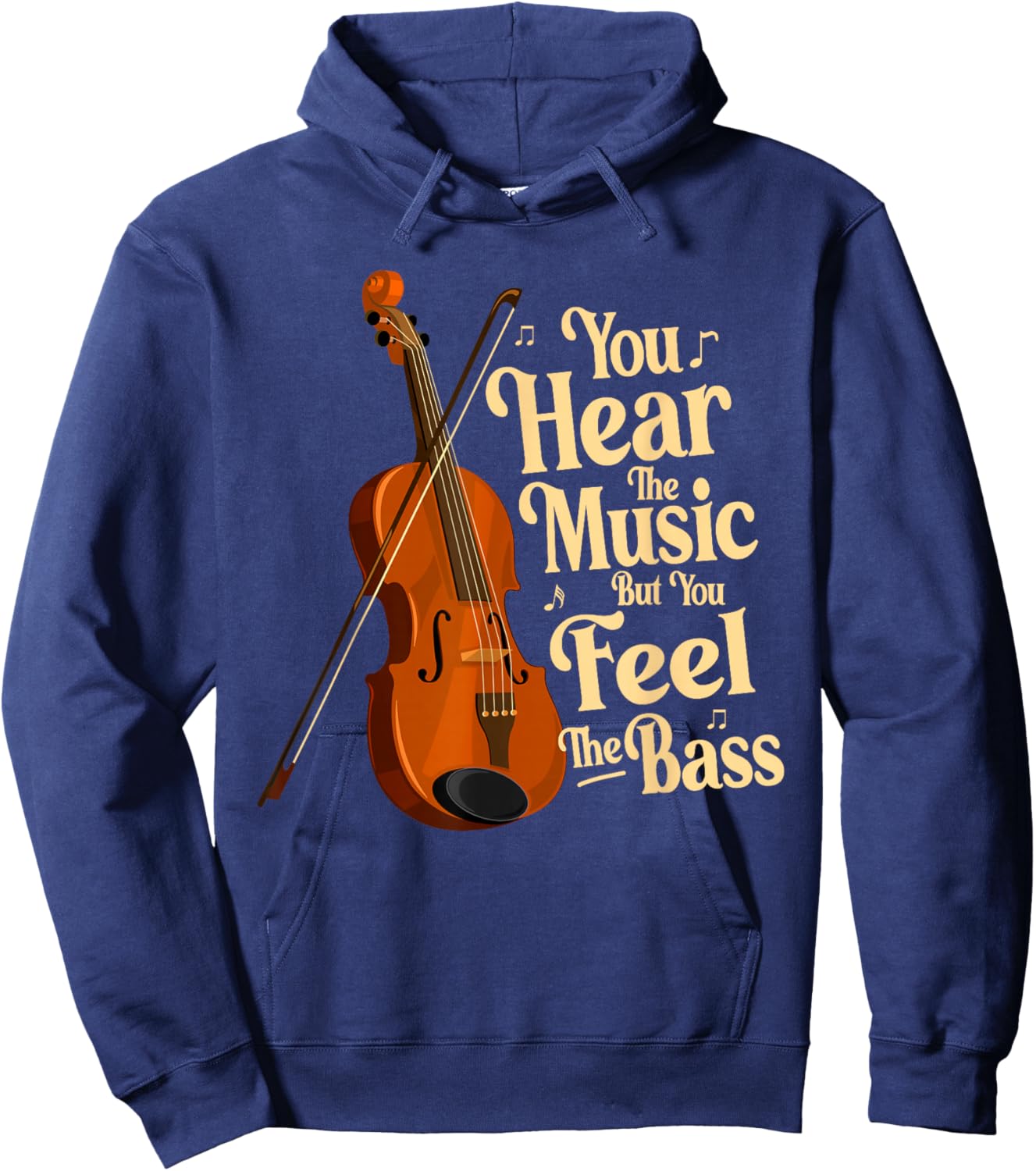 Upright Bass, You Hear The Music, Double Bass Fiddle Funny Hoodie - Hoodie | Navy