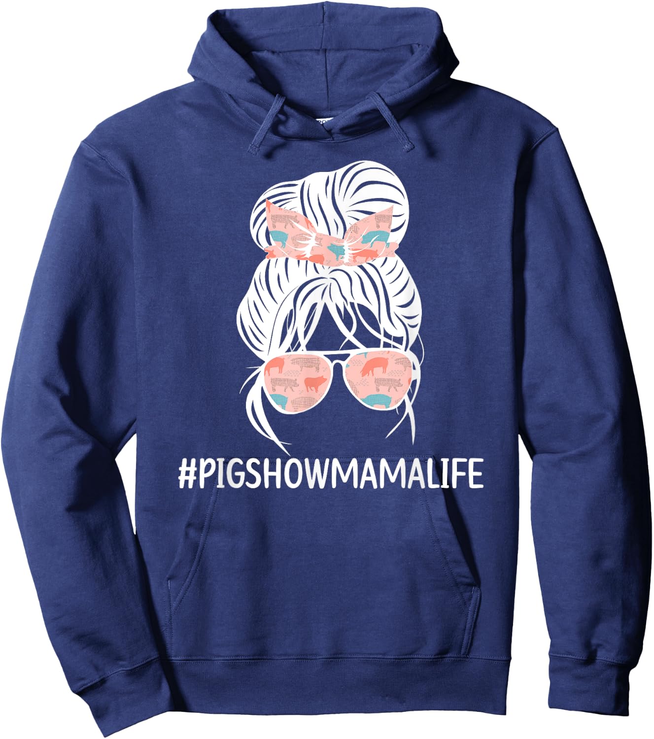 Pig Show Mama Life Pig Show Mom Pig Show Mother Messy Bun Hoodie - Hoodie | Navy