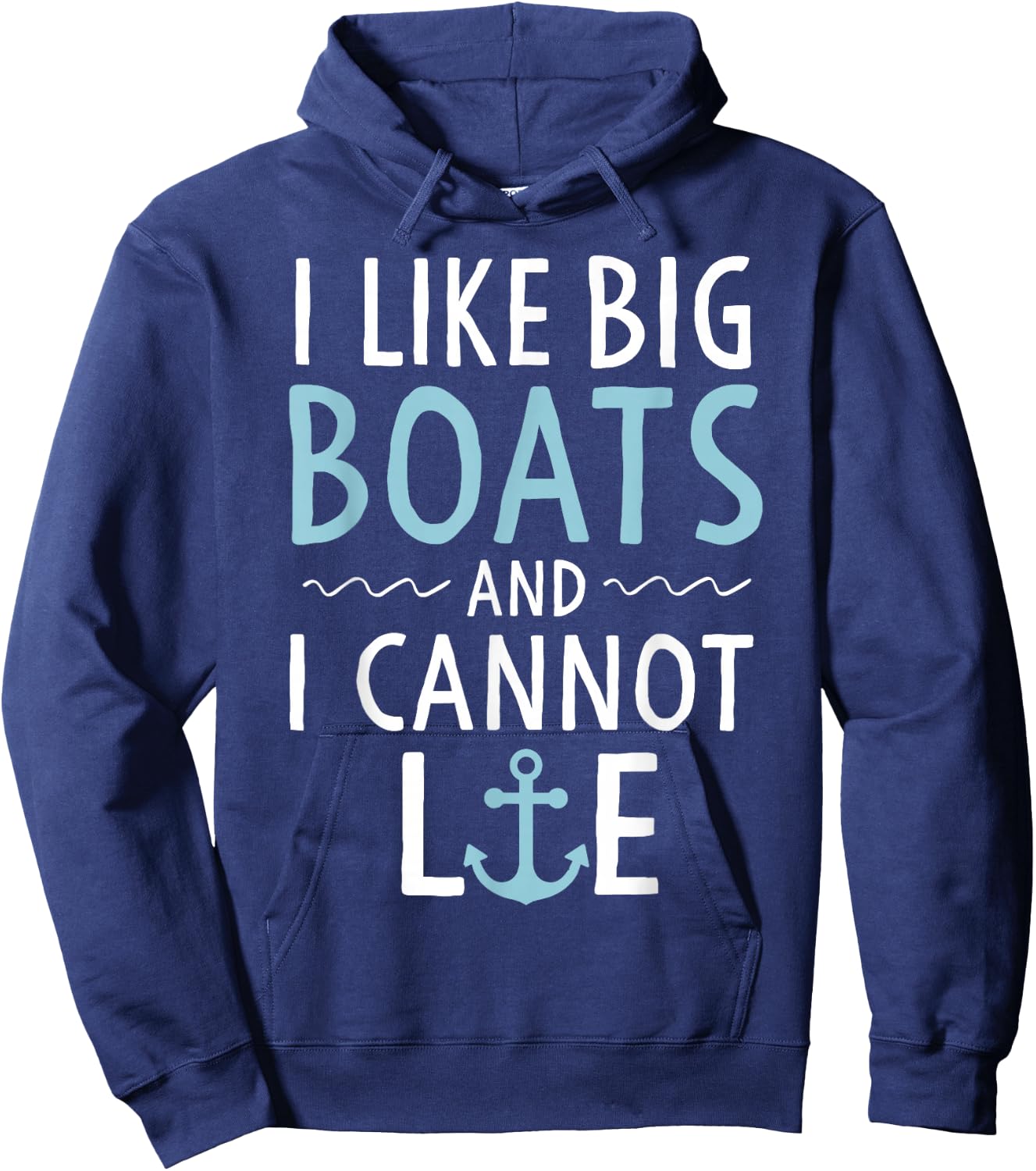 Cruise Trip Gifts I Like Big Boats and I Cannot Lie Cruising Hoodie - Hoodie | Navy