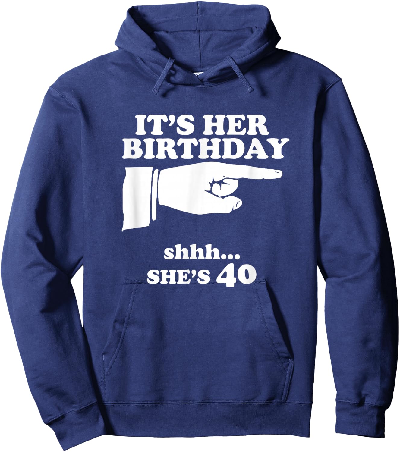 It's Her Birthday She's 40 Funny Women's Novelty Gift Hoodie - Hoodie | Navy