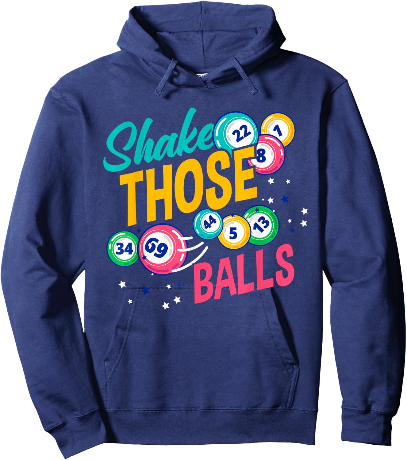 Shake Those Balls Funny Bingo Player Hoodie - Hoodie | Navy