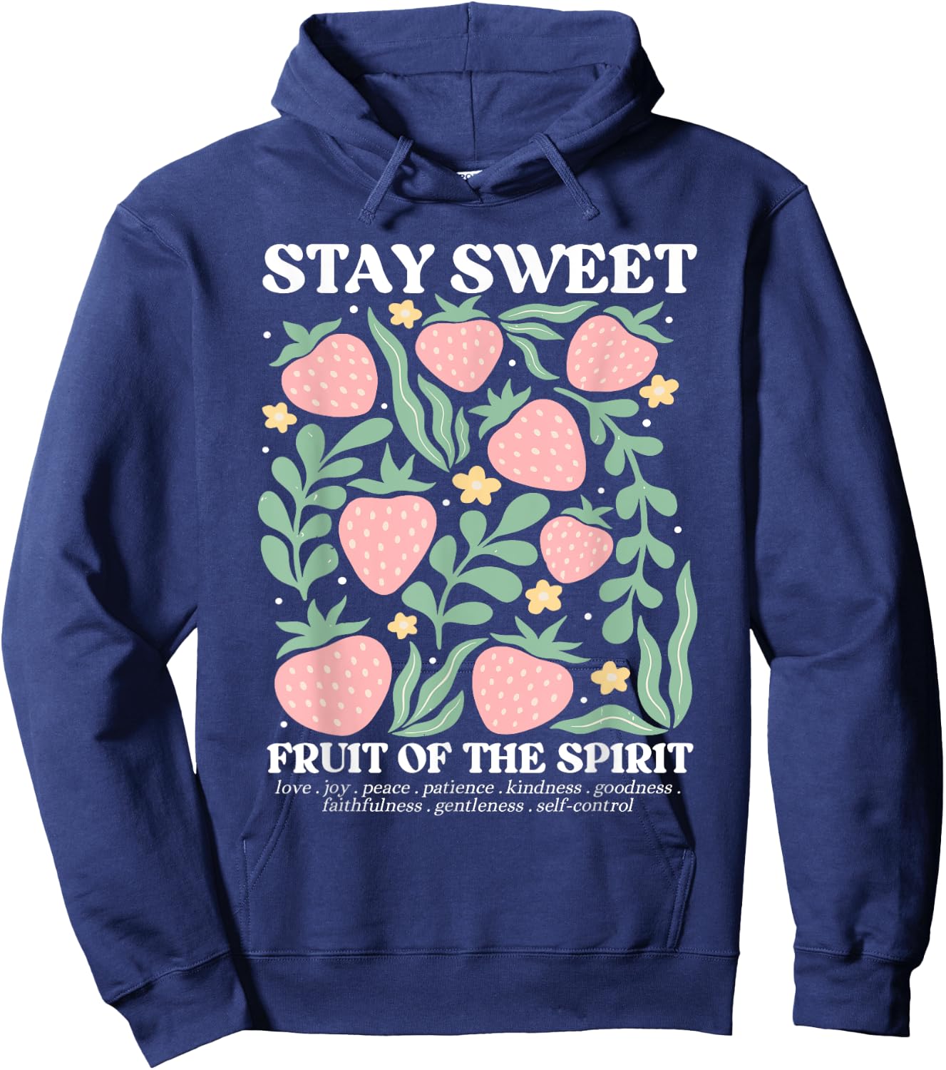 Stay Sweet Fruit Of The Spirit Christian Strawberry Jesus Hoodie - Hoodie | Navy