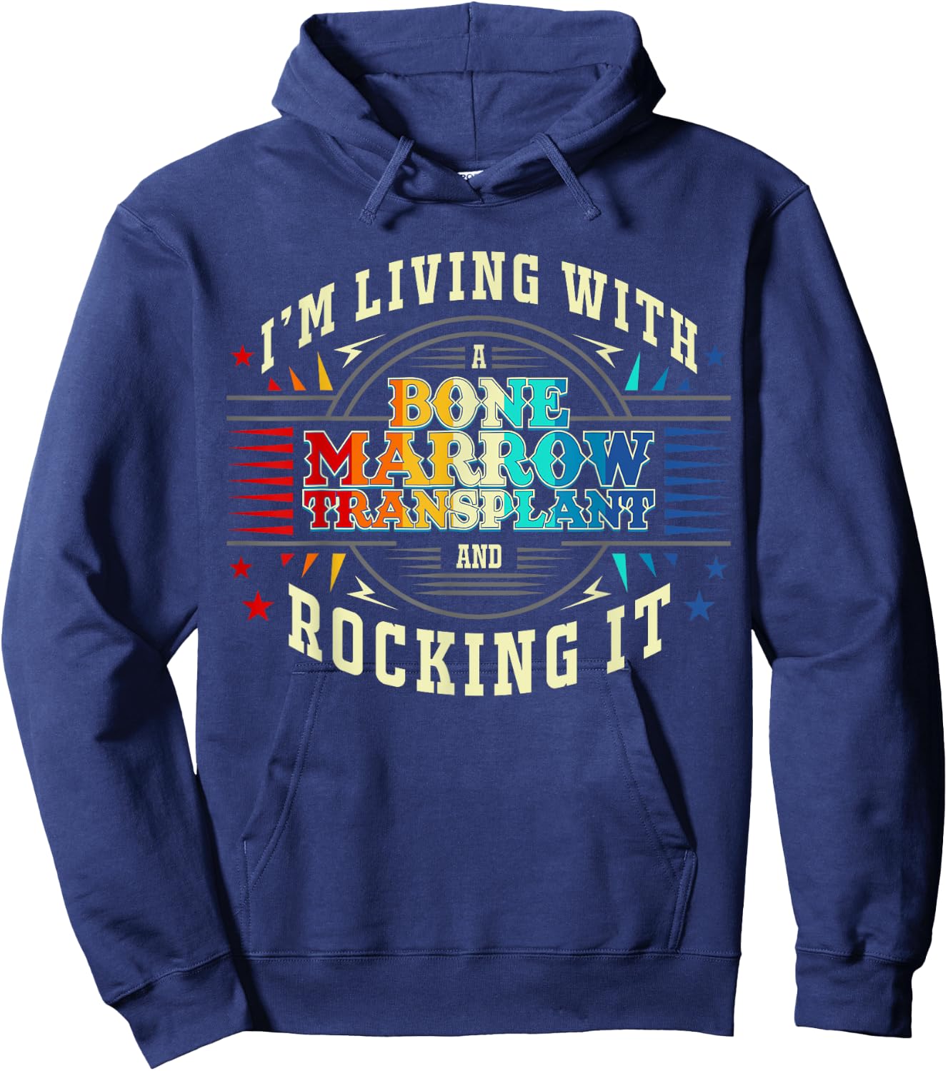 Bone Marrow Transplant And Rocking It Hoodie - Hoodie | Navy