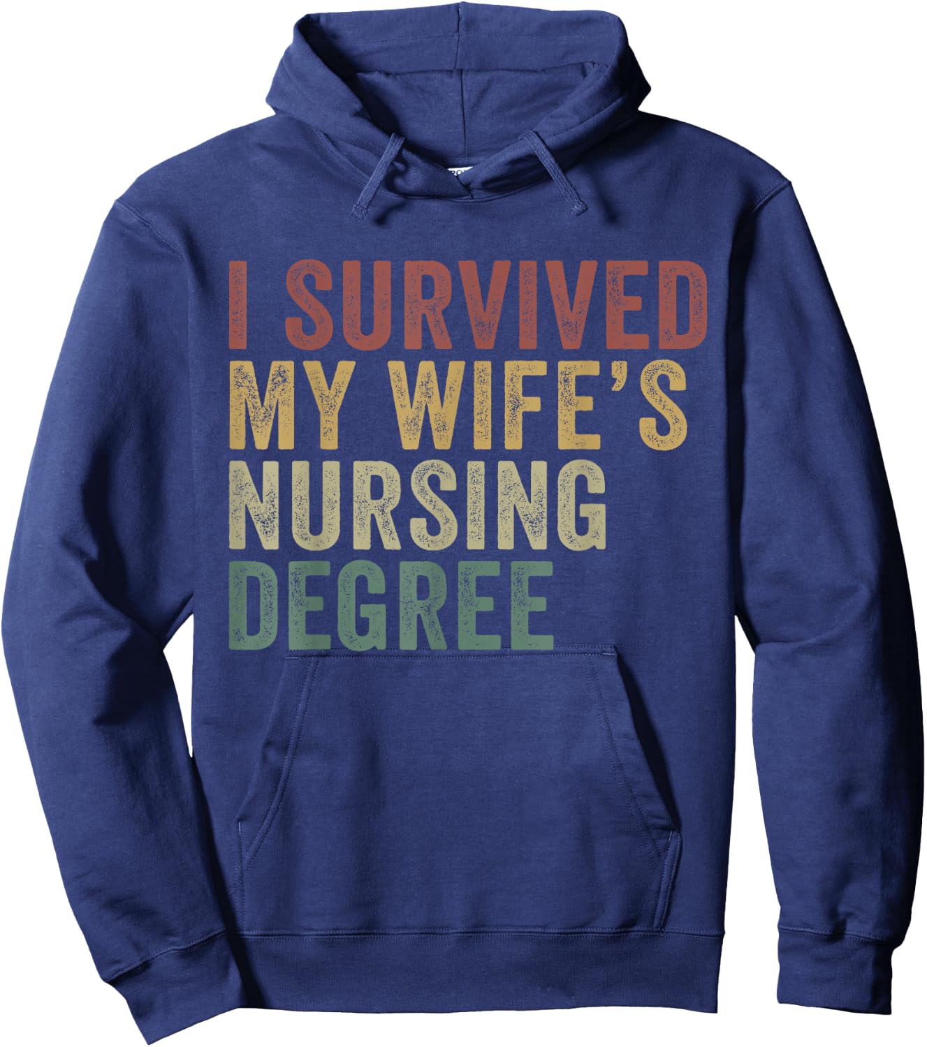 I Survived My Wife's Nursing Degree Funny Husband Hoodie - Hoodie | Navy