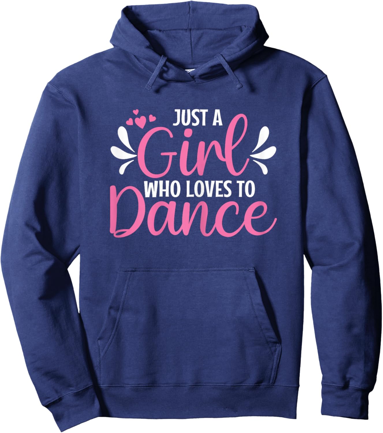Just A Girl Who Loves To Dance For Dancing Dancer Hoodie - Hoodie | Navy