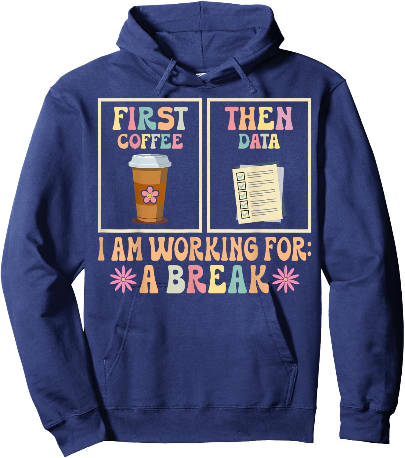 Funny SPED Teacher Special Education First Coffee Then Data Hoodie - Hoodie | Navy