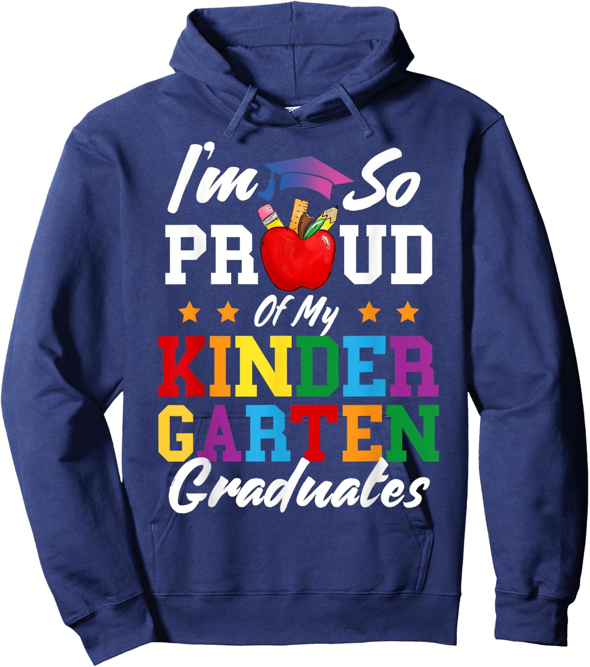 I'm So Proud Of My Kindergarten Graduates Teacher Graduation Hoodie - Hoodie | Navy