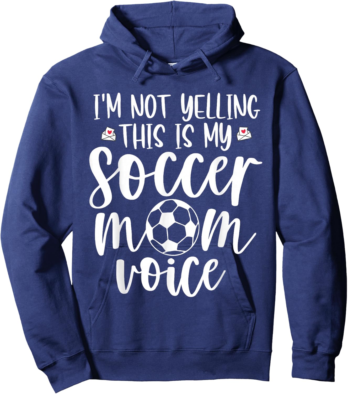 I'm Not Yelling This is My Soccer Mom Voice Funny Soccer Mom Hoodie - Hoodie | Navy