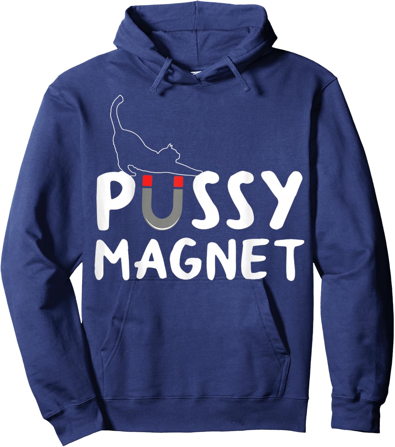 Pussy Magnet Funny Adult Cat Lovers Gift Women Hoodie - Hoodie | Navy