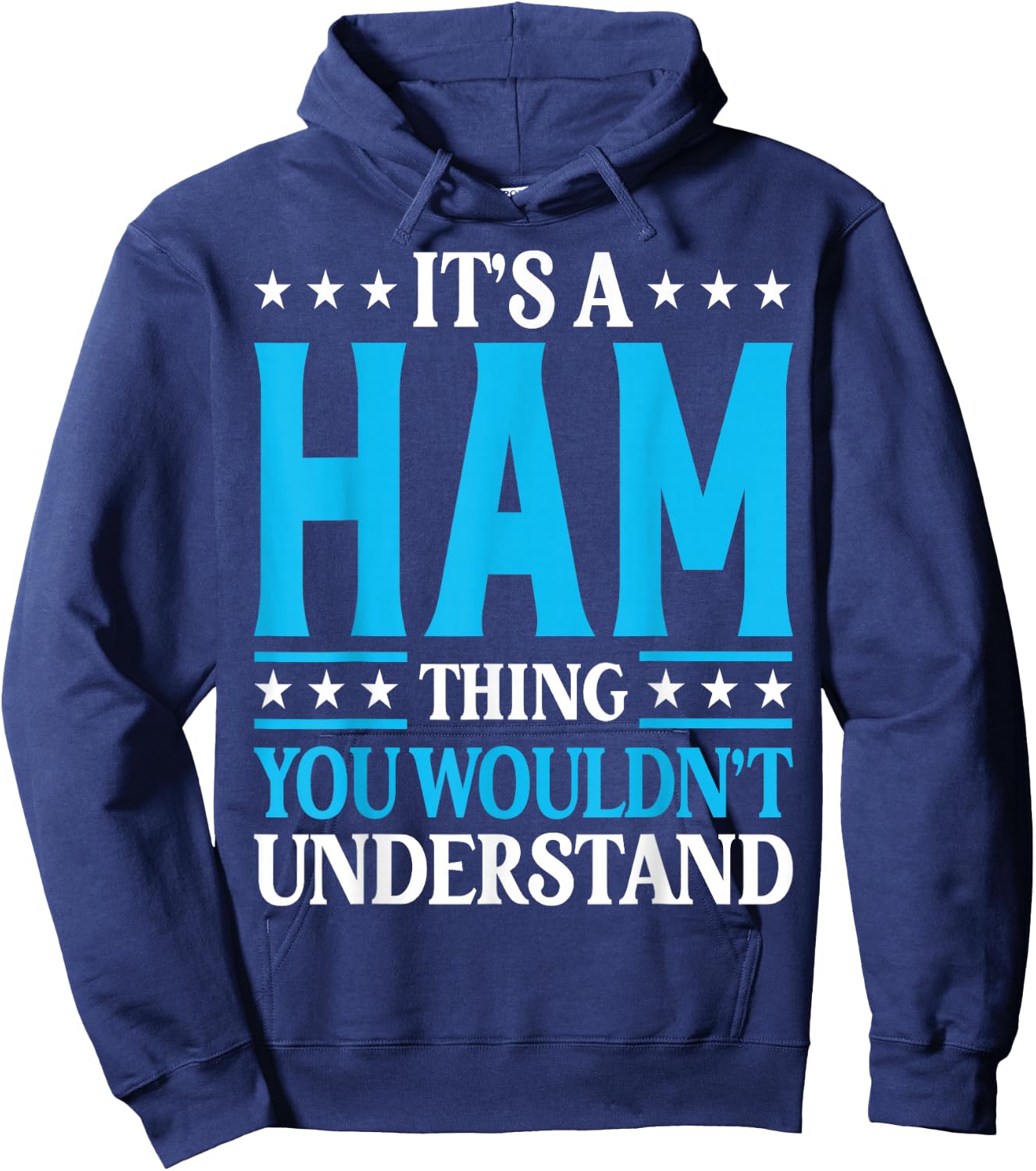 It's A Ham Thing Surname Funny Team Family Last Name Ham Hoodie - Hoodie | Navy