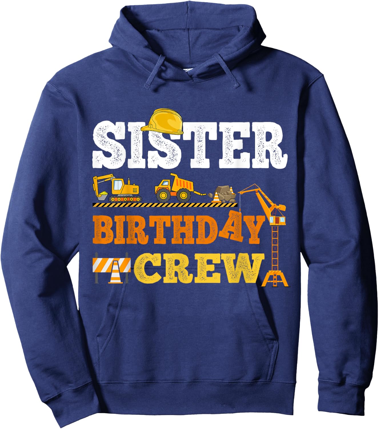 Sister Birthday Crew Construction Excavator Kids Family Set Hoodie - Hoodie | Navy