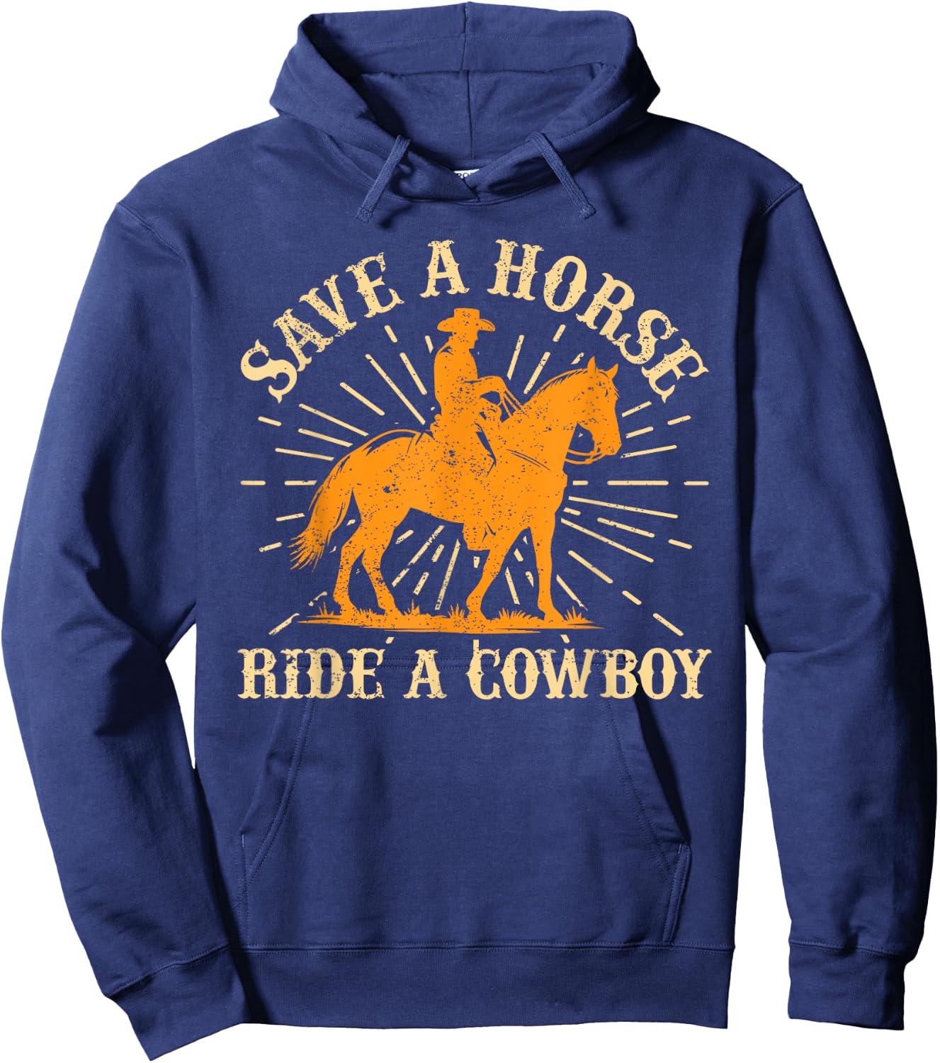 Save A Horse - Ride A Cowboy Rodeo Cowboy Hoodie - Hoodie | Navy