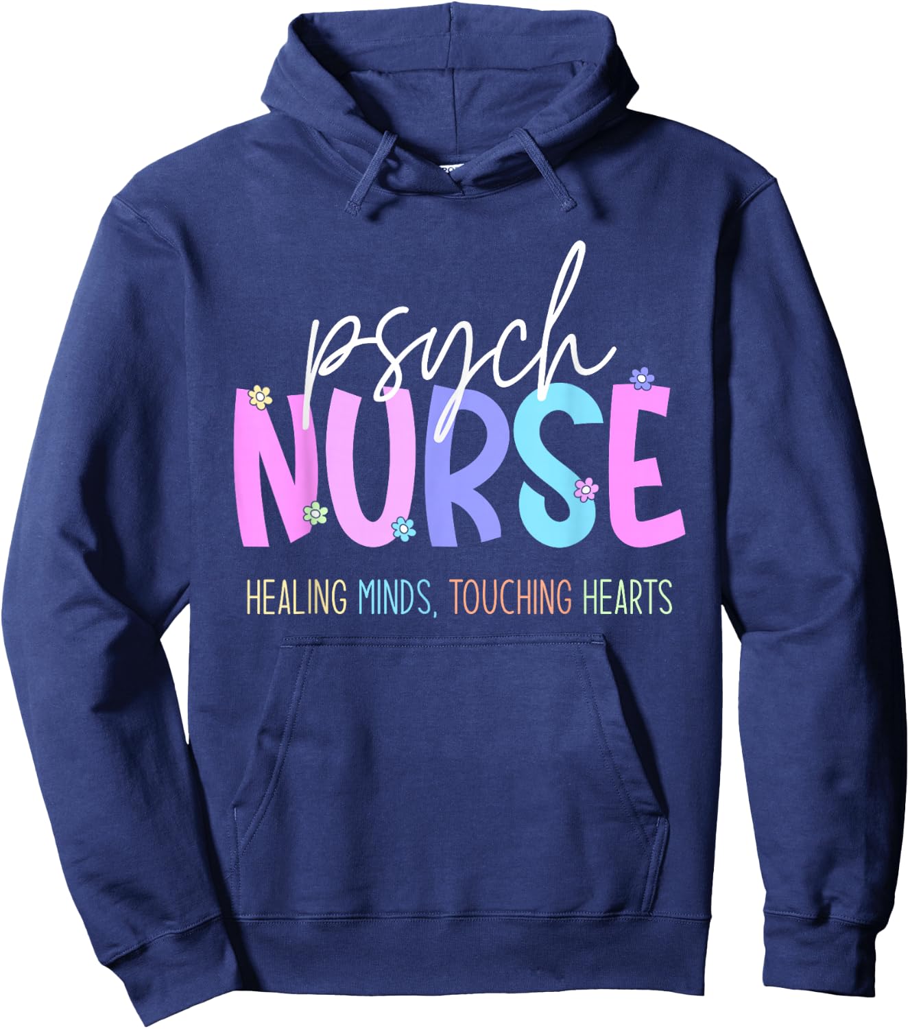Psych Nurse: Healing Minds Touching Hearts Psychiatry Nurses Hoodie - Hoodie | Navy