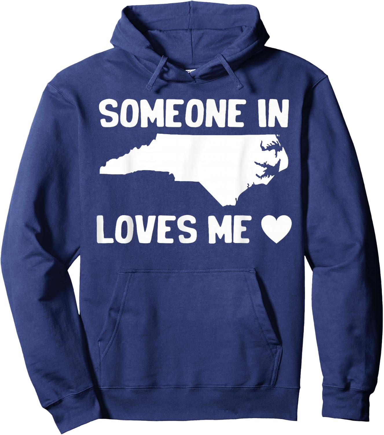 Someone In North Carolina Loves Me Hoodie - Hoodie | Navy