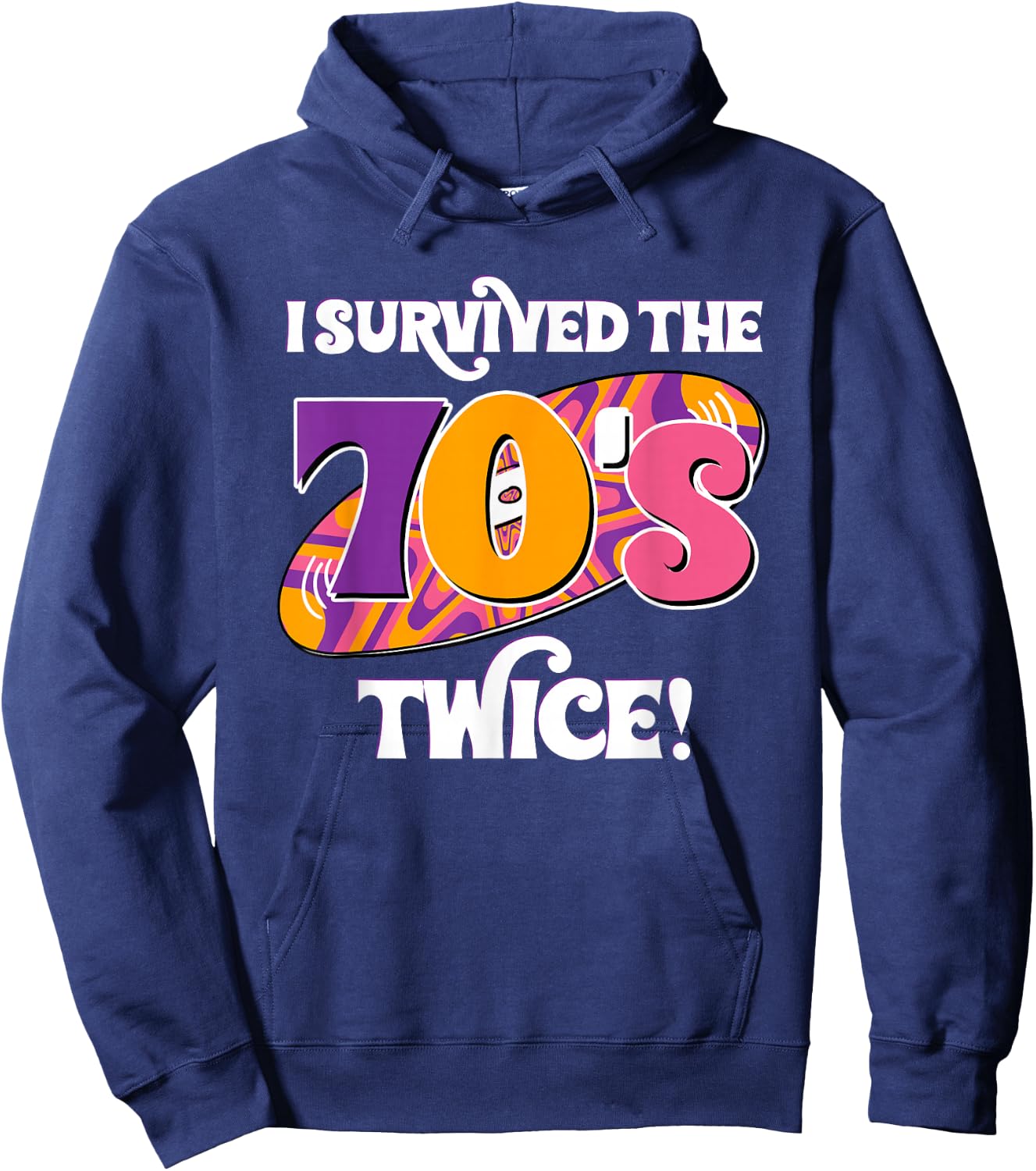 I Survived The 70s Twice Hoodie - Hoodie | Navy