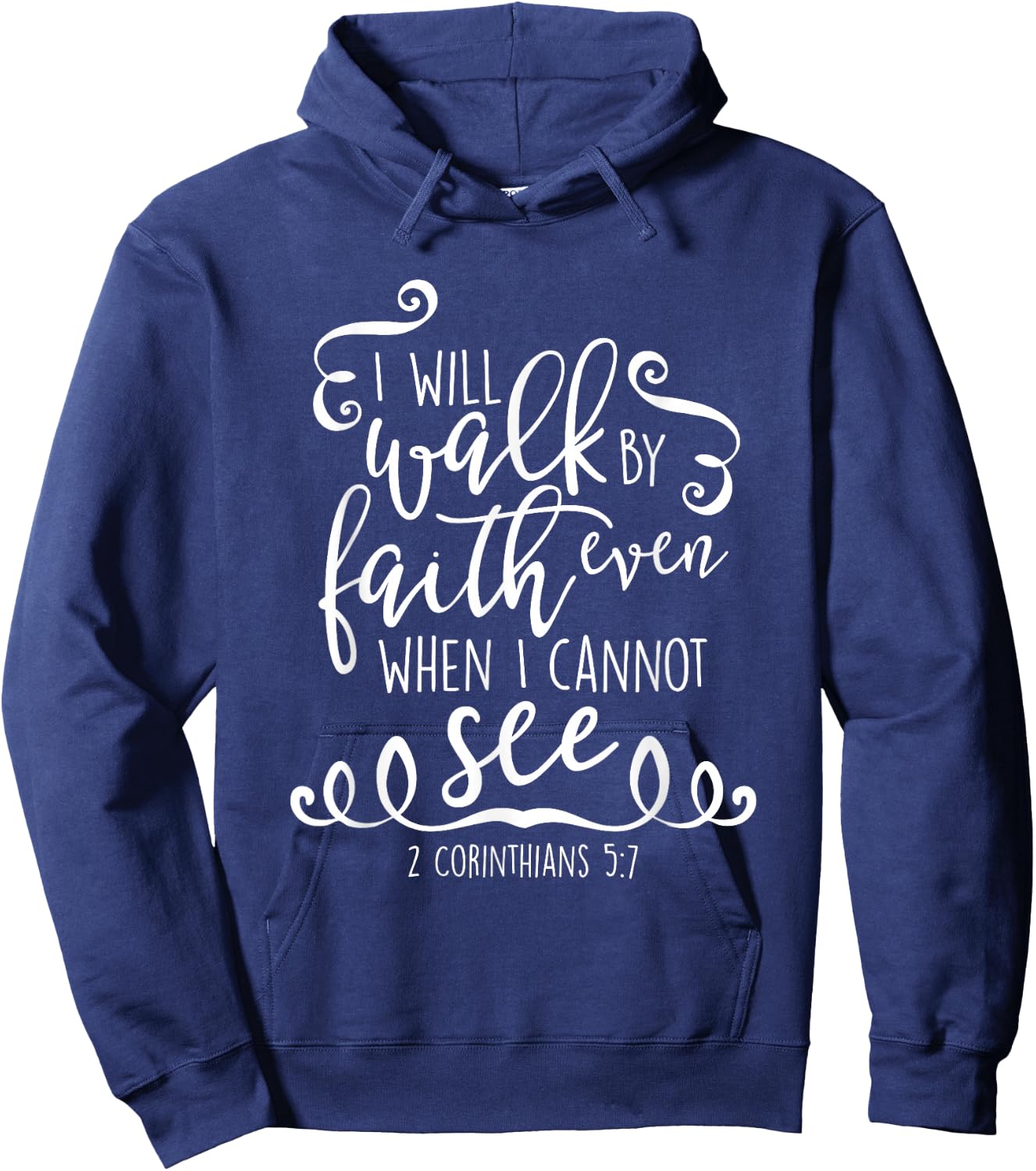 I Will Walk By Faith Christian Bible Quote Verse Hoodie - Hoodie | Navy