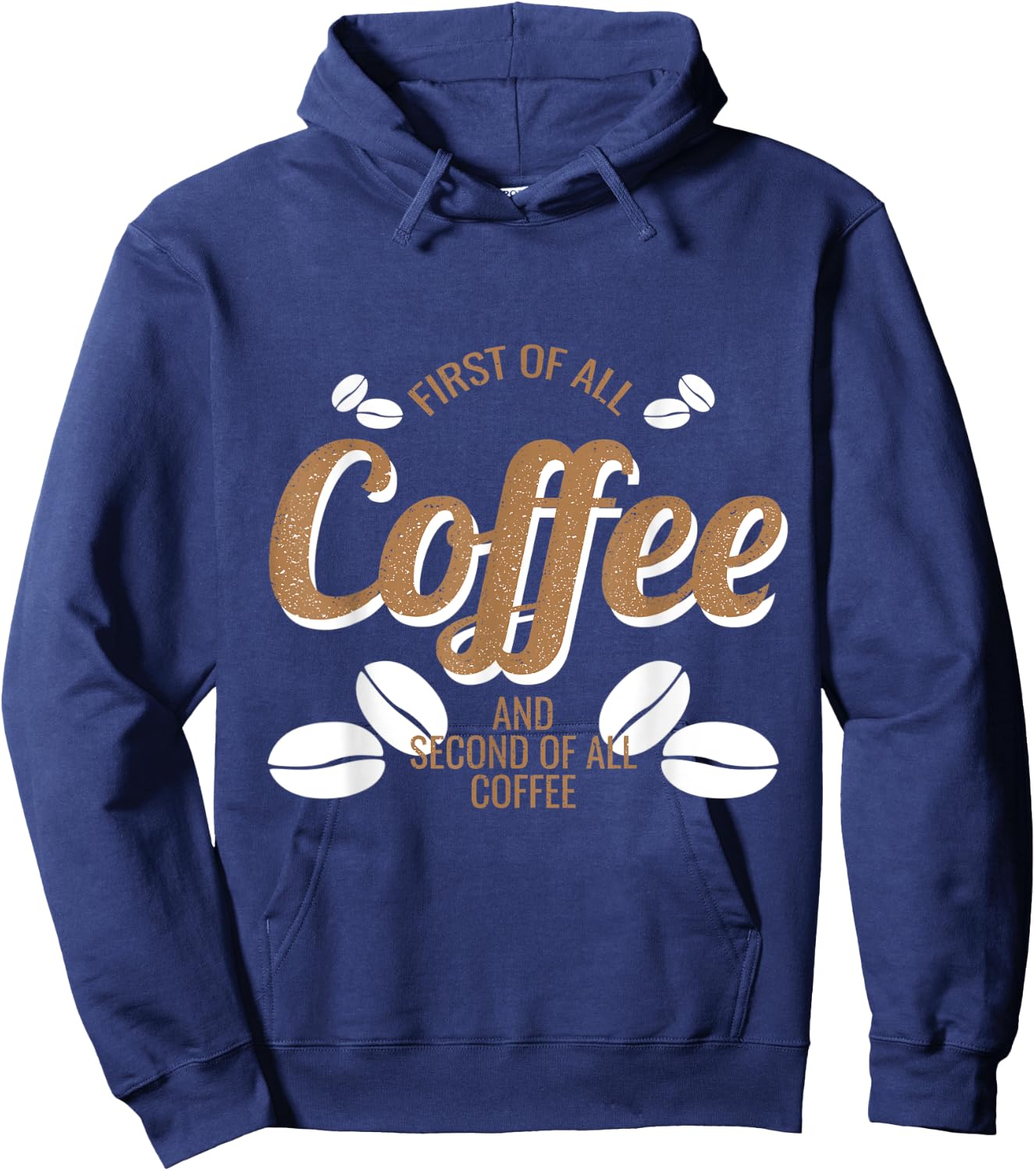 Coffee Bean Design First Of All Coffee Funny Pothead Hoodie - Hoodie | Navy
