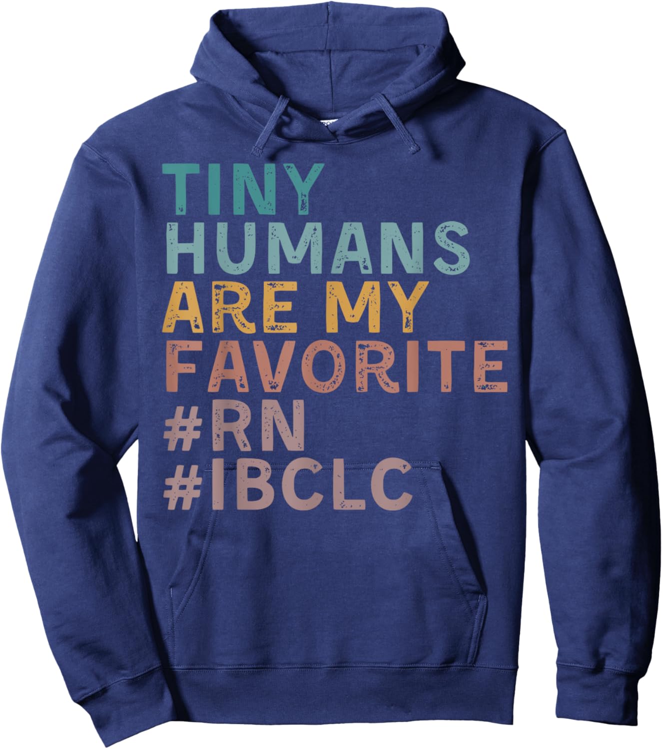 Retro Tiny Human Are My Favorite RN IBCLC Lactation Nurse , Small, Black Hoodie - Hoodie | Navy