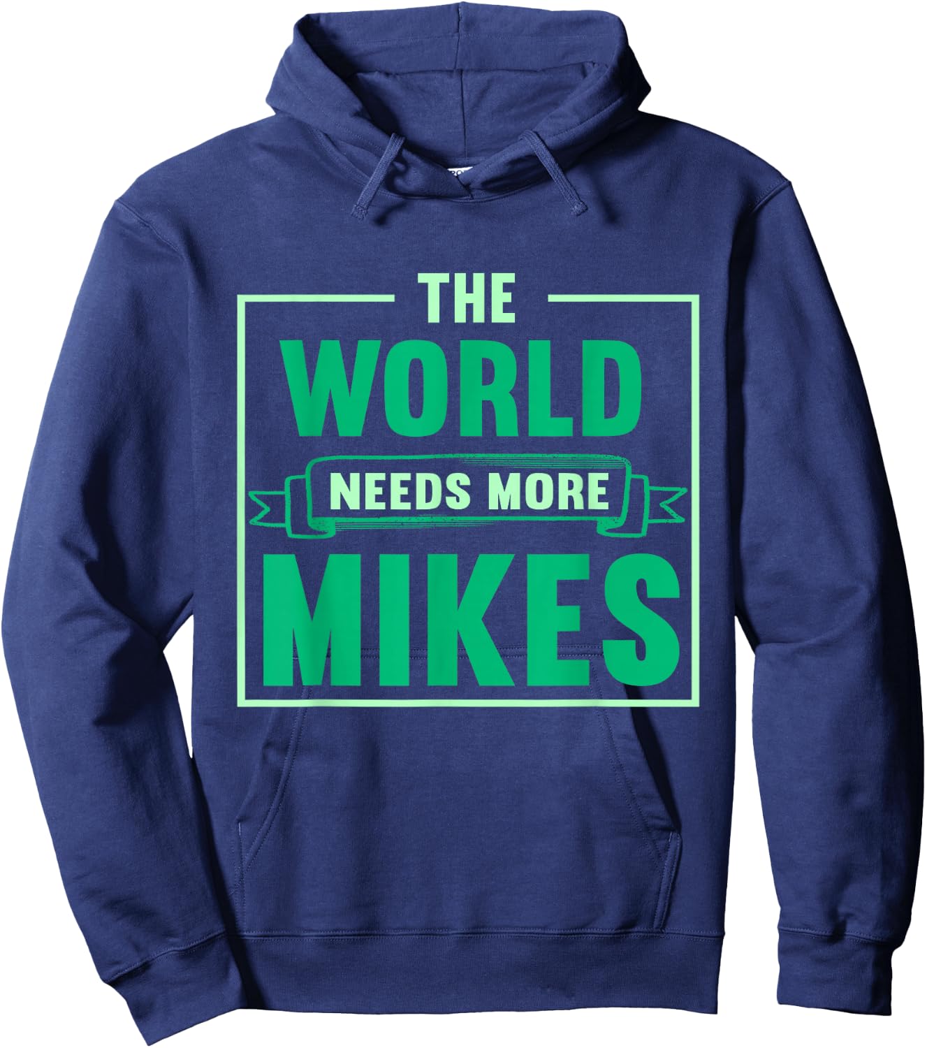 Funny Mike | The World Needs More Mikes Hoodie - Hoodie | Navy