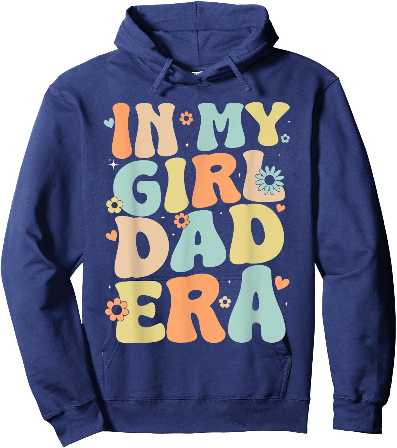 Groovy In My Girl Dad Era, Funny Daddy Father's Day Hoodie - Hoodie | Navy