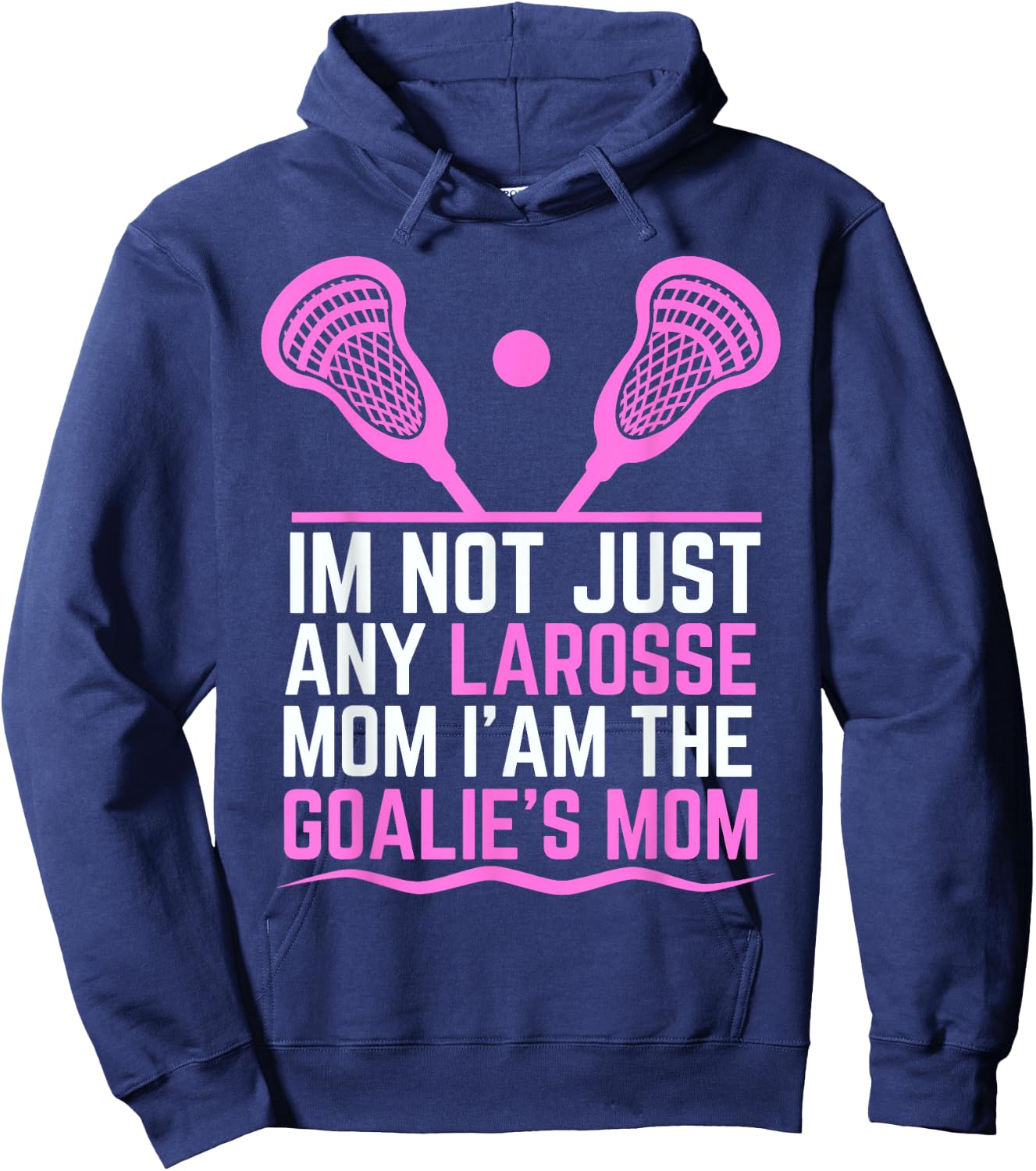 Funny Lacrosse Mom Lacrosse Goalie Mom Hoodie - Hoodie | Navy