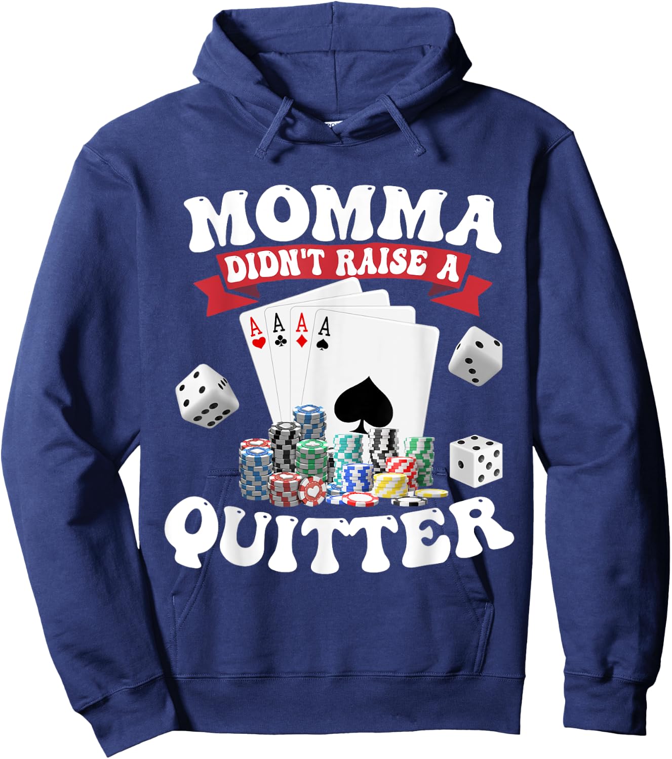 Momma Didn't Raise A Quitter Hoodie - Hoodie | Navy