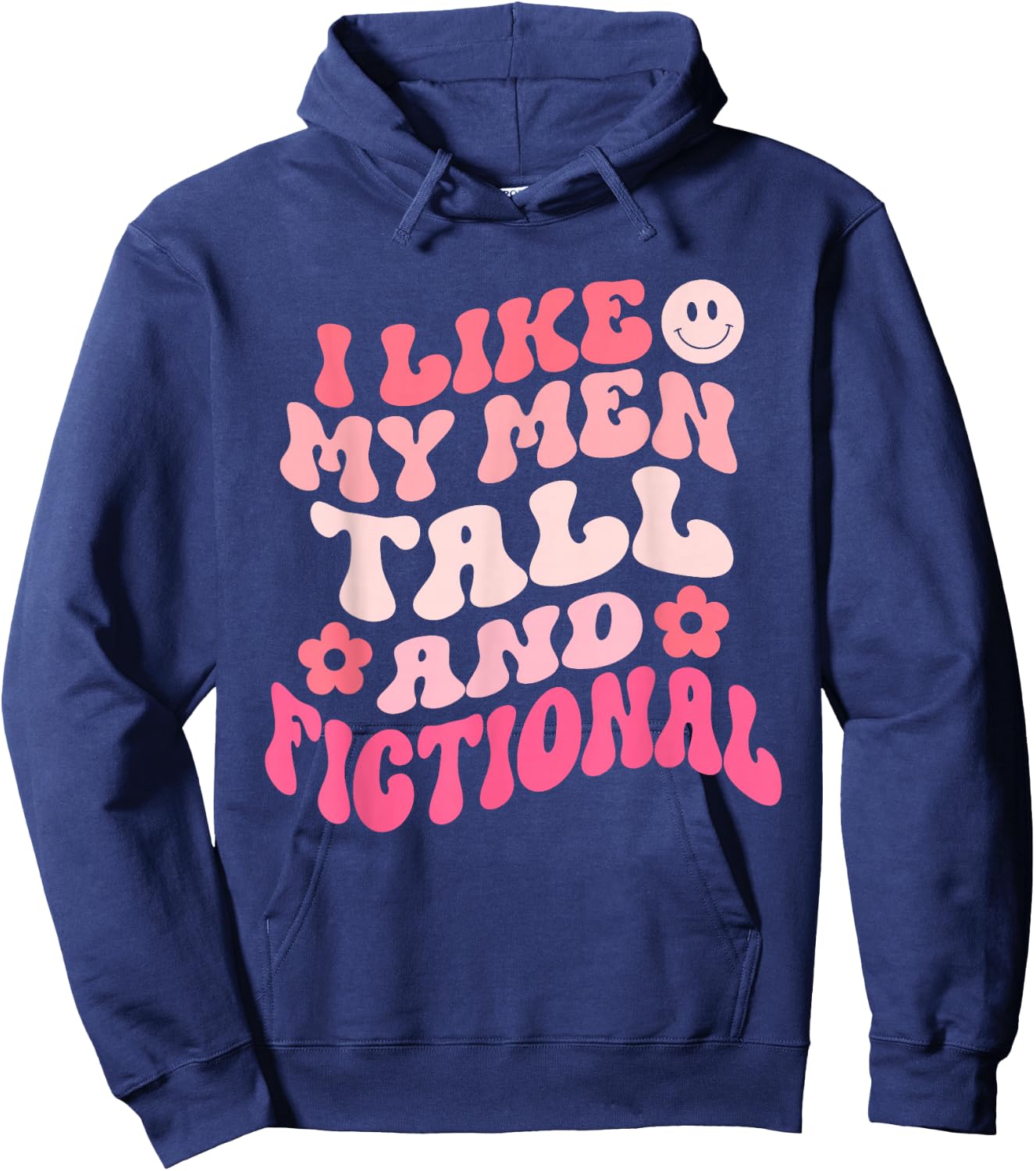 I Like My Men Tall And Fictional Apparel Hoodie - Hoodie | Navy