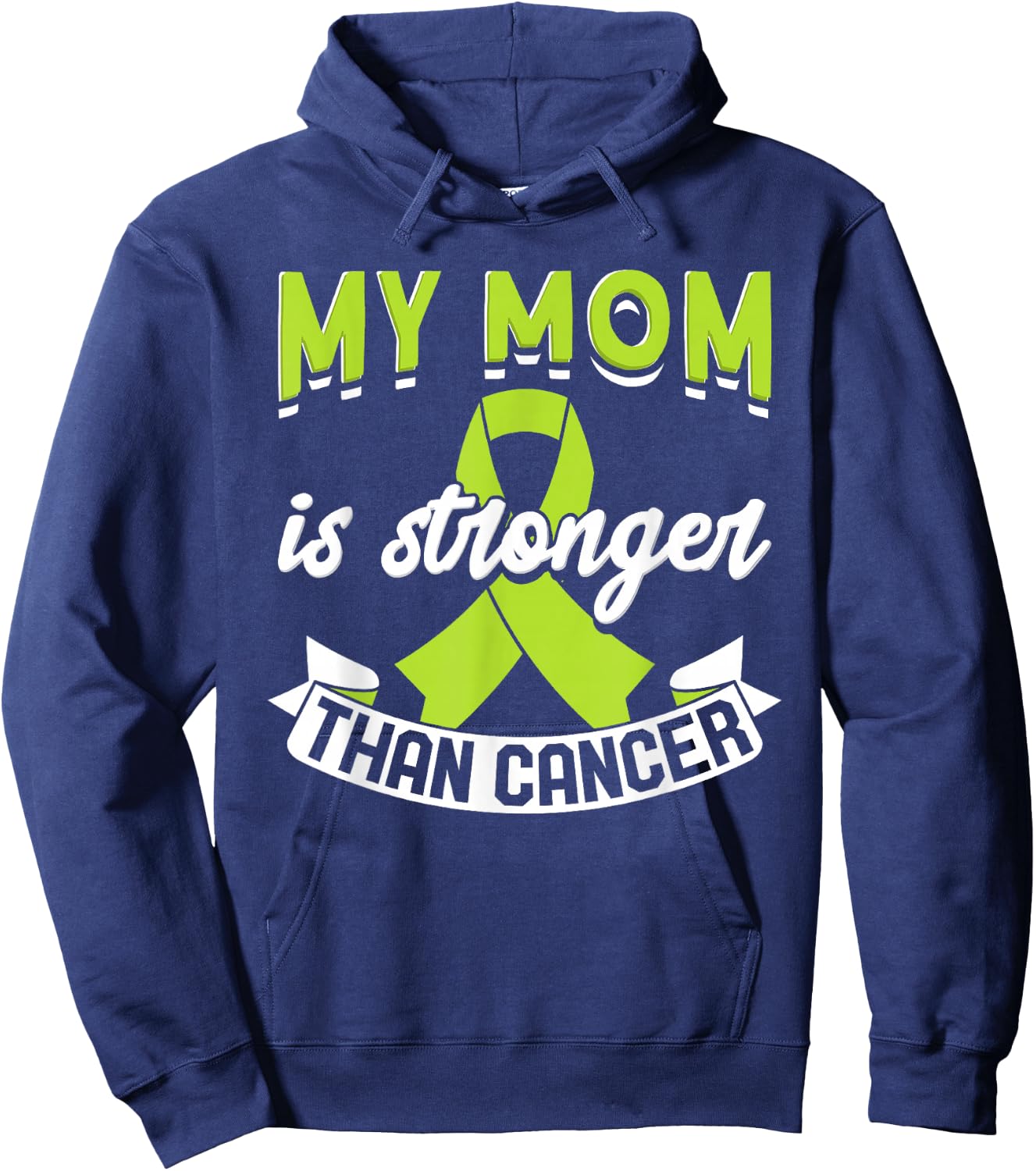 My Mom Is Stronger Than Cancer Lymphoma Awareness Hoodie - Hoodie | Navy