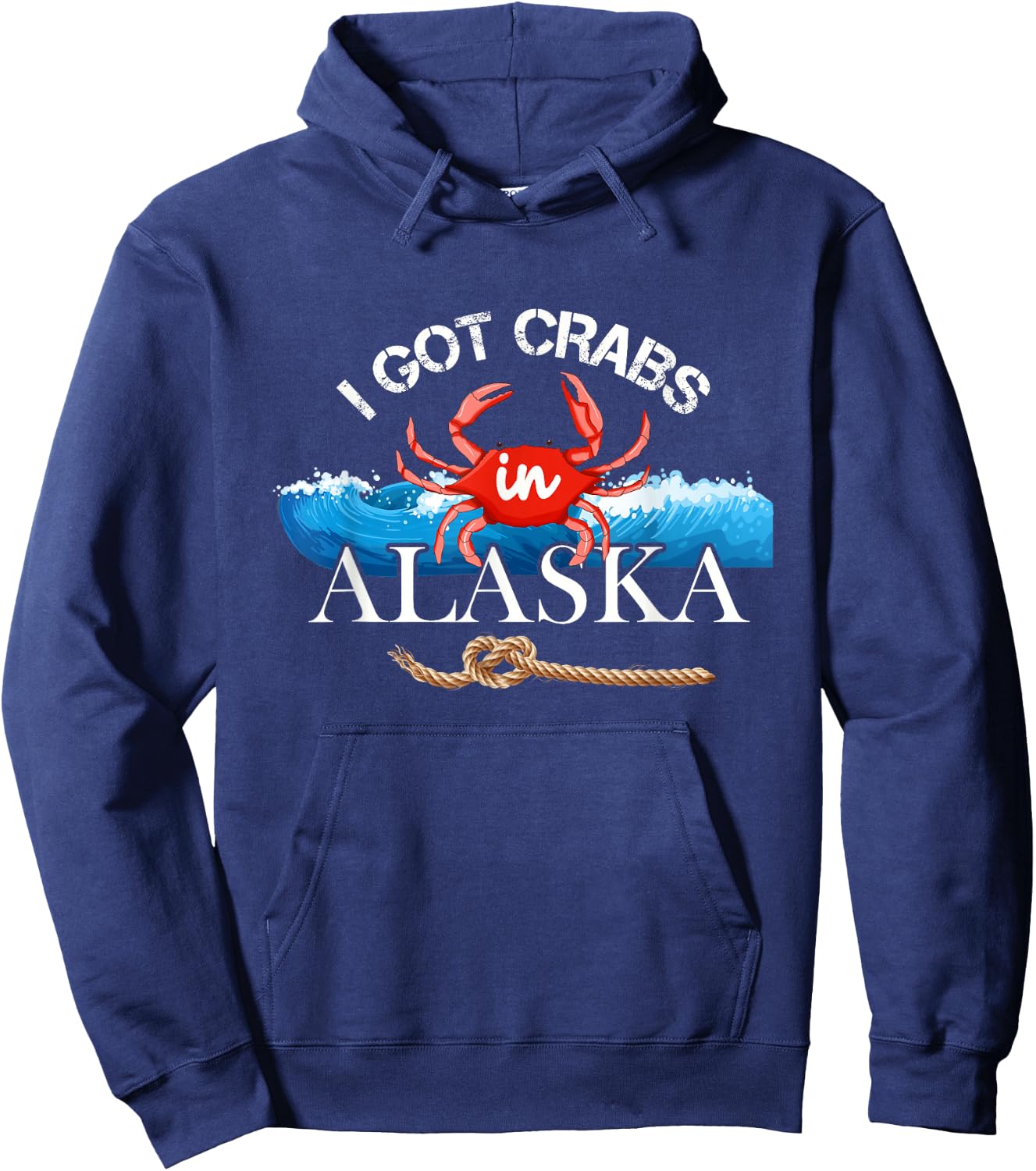 I Got Crabs In Alaska - Alaskan Tourist Souvenir Hoodie - Hoodie | Navy