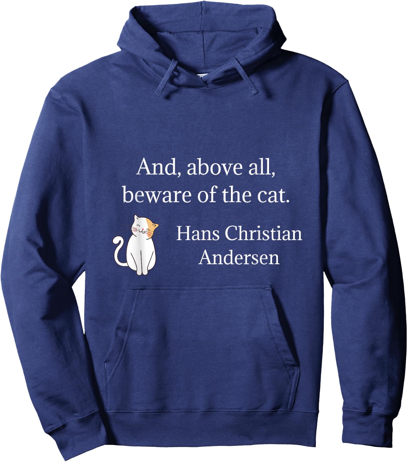 Hans Christian Andersen Beware Of The Cat Quote Men Women Kids Hoodie - Hoodie | Navy