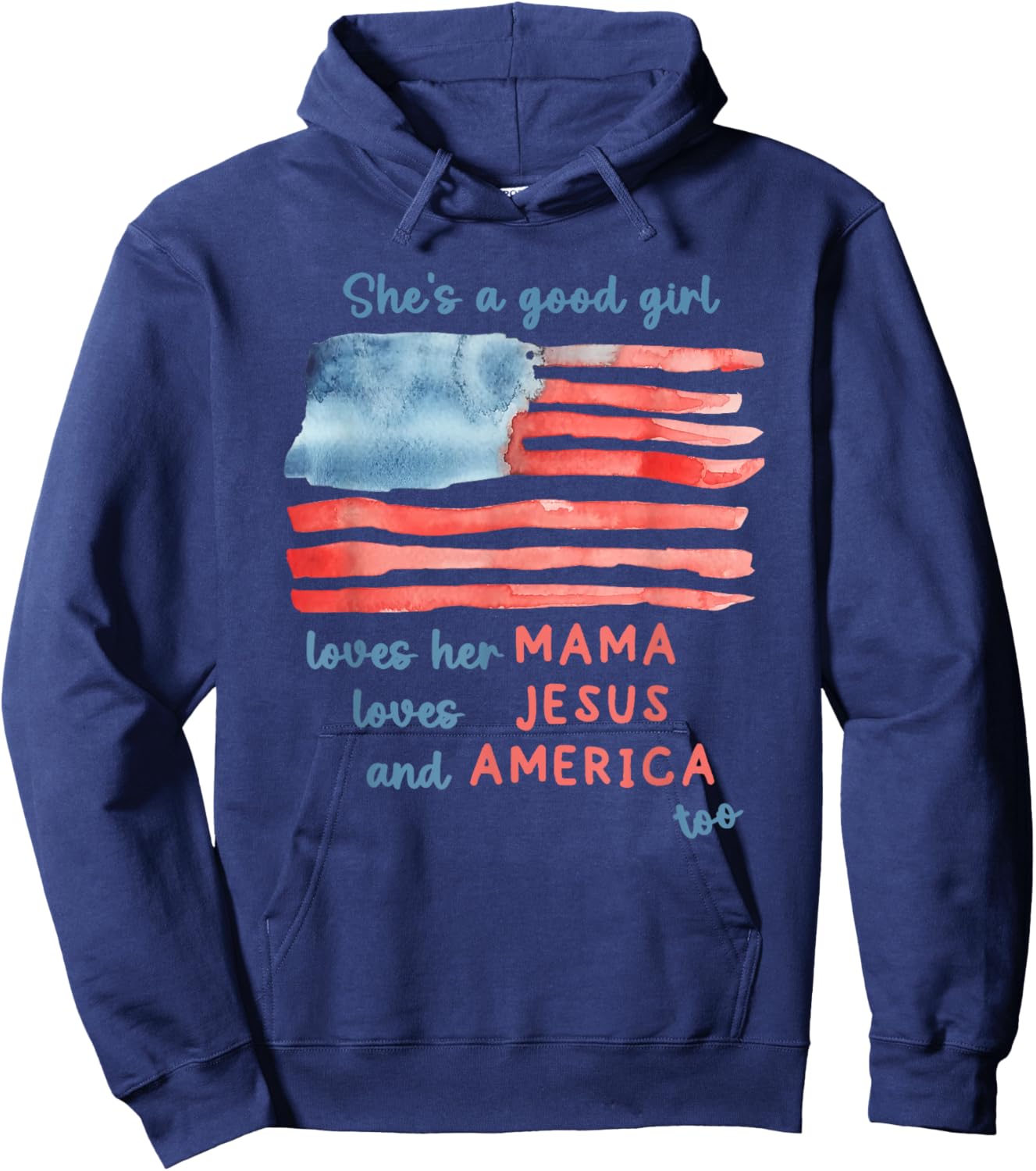 She's a Good Girl Loves Her Mama Loves Jesus and America Too Hoodie - Hoodie | Navy