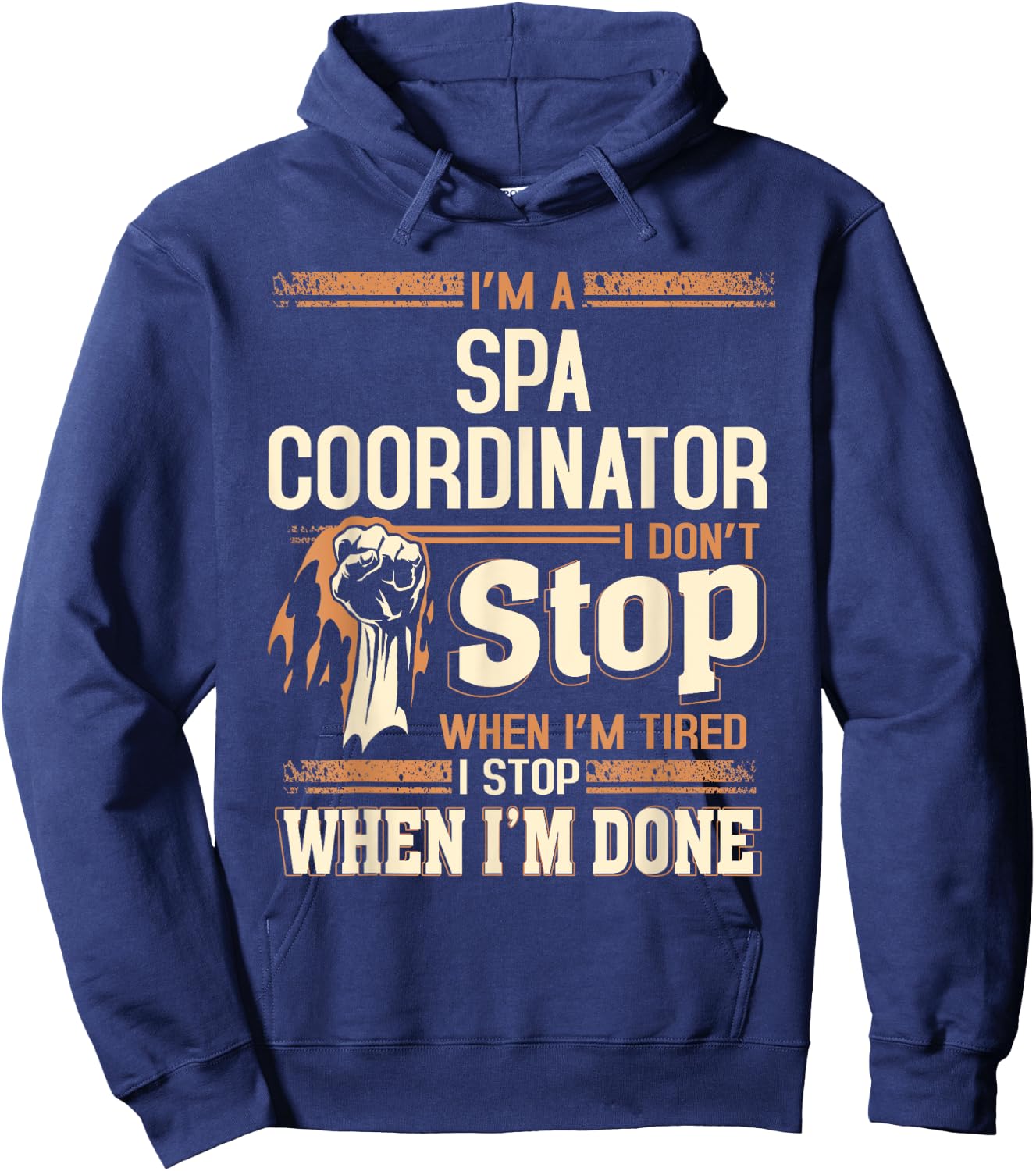 I'm A Spa Coordinator I Don't Stop Hoodie - Hoodie | Navy