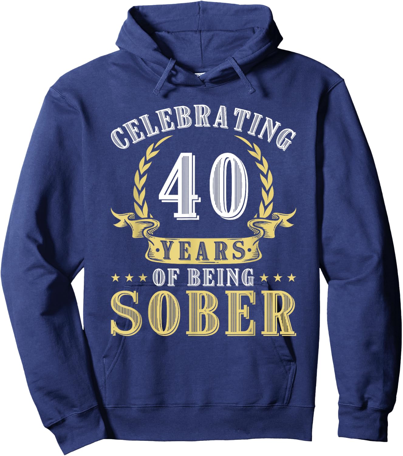 40 Years Of Sobriety Addiction Recovery 40 Year Sober Hoodie - Hoodie | Navy