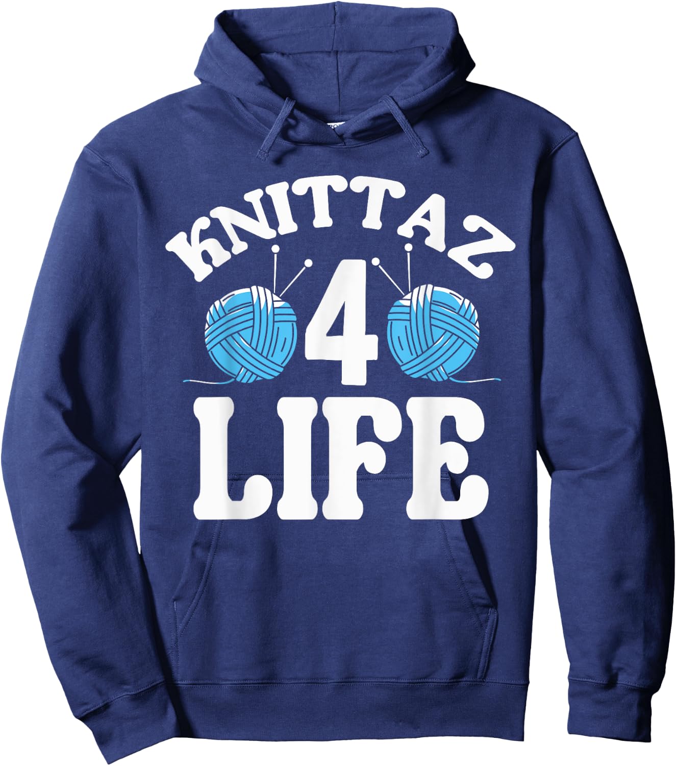 Knitting & Crocheting - Knittaz 4 Life - Knitter Gift Hoodie - Hoodie | Navy