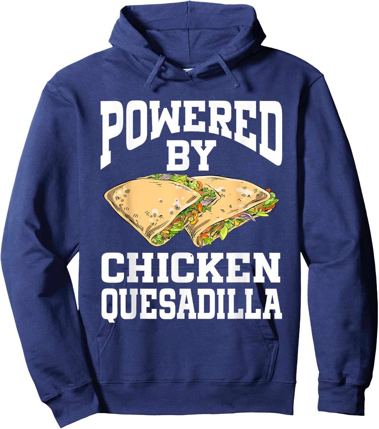 Powered By Chicken Quesadilla Hoodie - Hoodie | Navy
