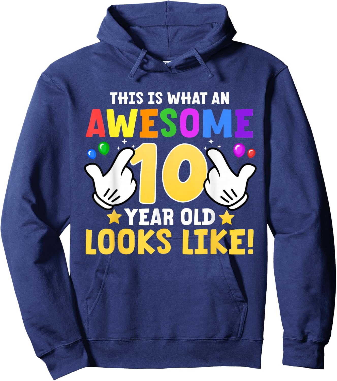 This is what an awesome 10 year old looks like 10th birthday Hoodie - Hoodie | Navy