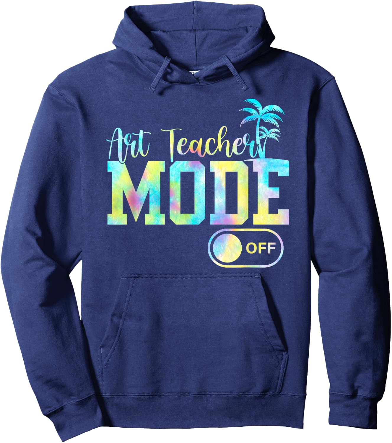 Art Teacher Mode Off Tie Dye Last Day Of School Summer Women Girls Kids Hoodie - Hoodie | Navy
