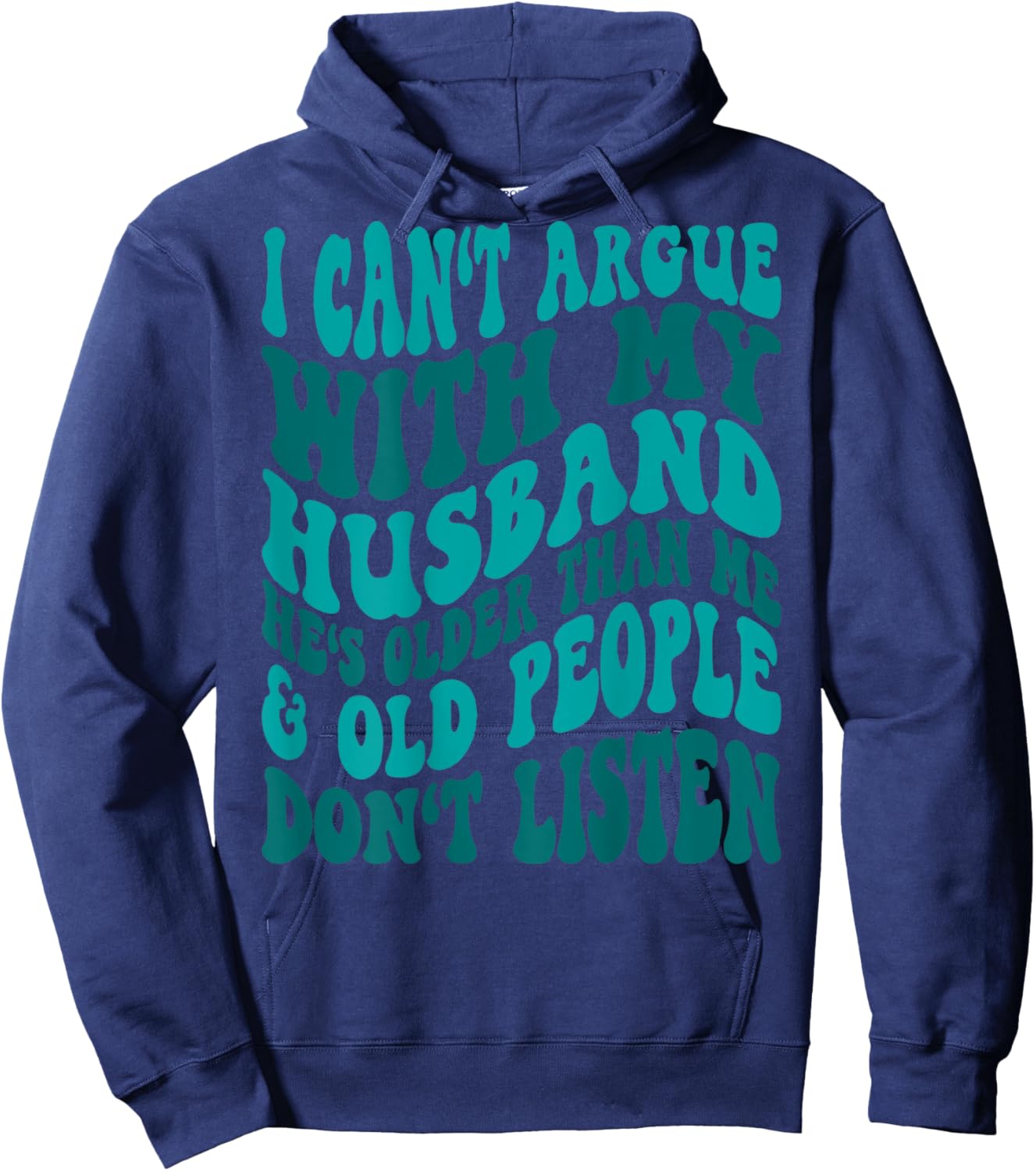 Word Art I Can't Argue With My Husband Funny Husband Wife Sarcastic - Black, -Adults, Short Sleeve, , Modern, Trendy, Cotton Blend, Machine Wash, Size: Small Hoodie - Hoodie | Navy