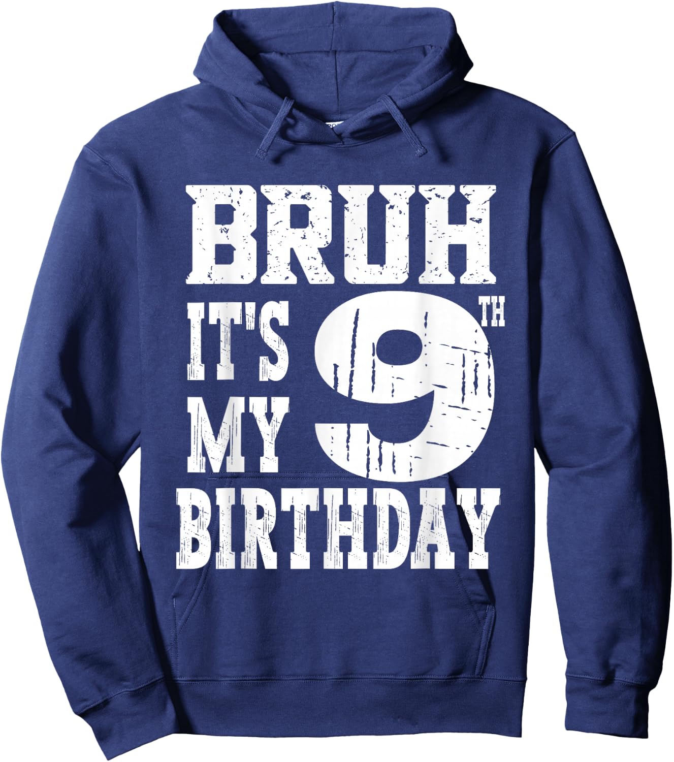 Bruh It's My 9th Birthday Boys 9 Year Old Birthday Girls Hoodie - Hoodie | Navy